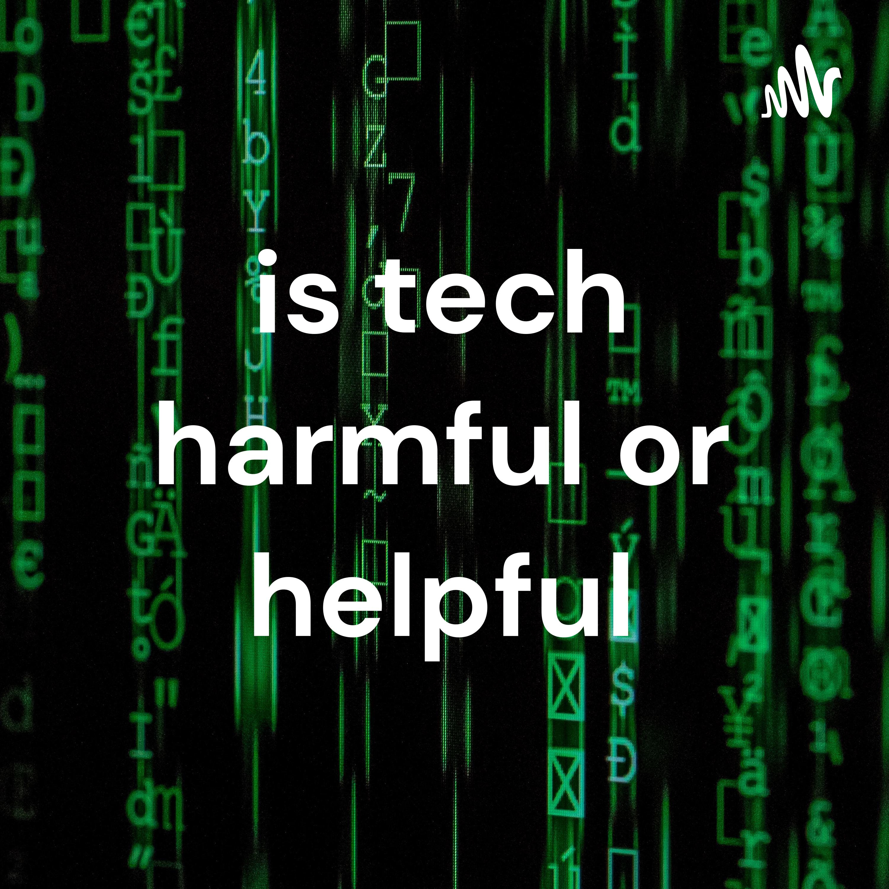is tech harmful or helpful cover art