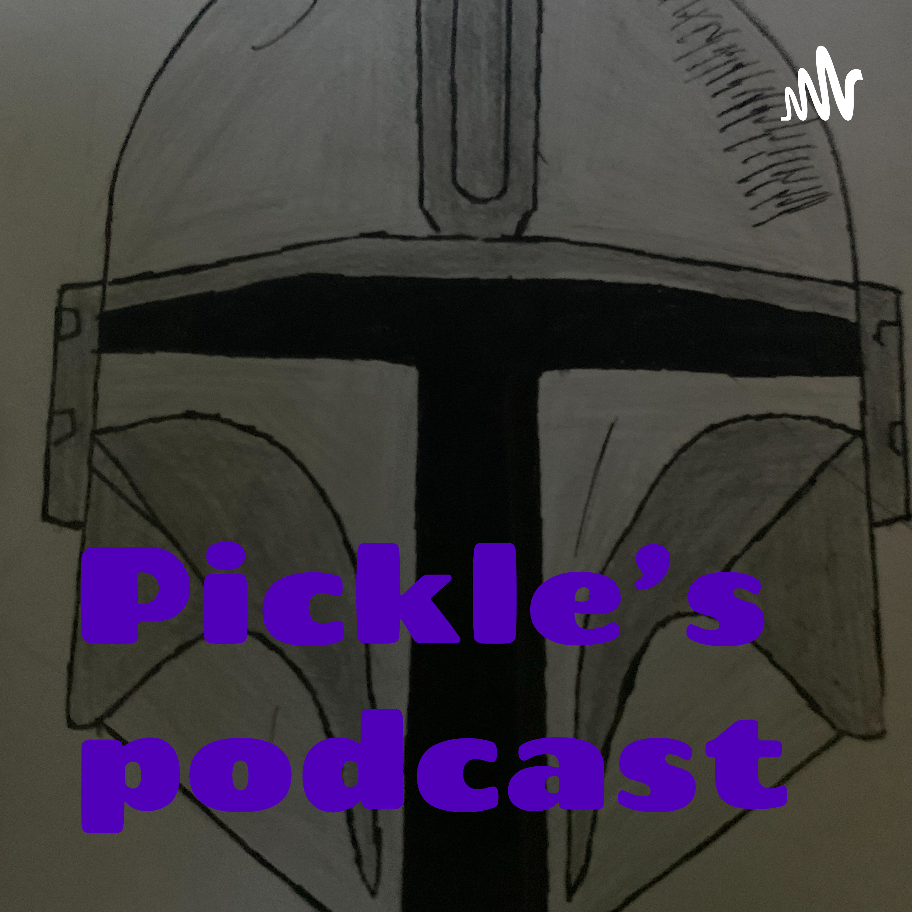 Pickle’s podcast