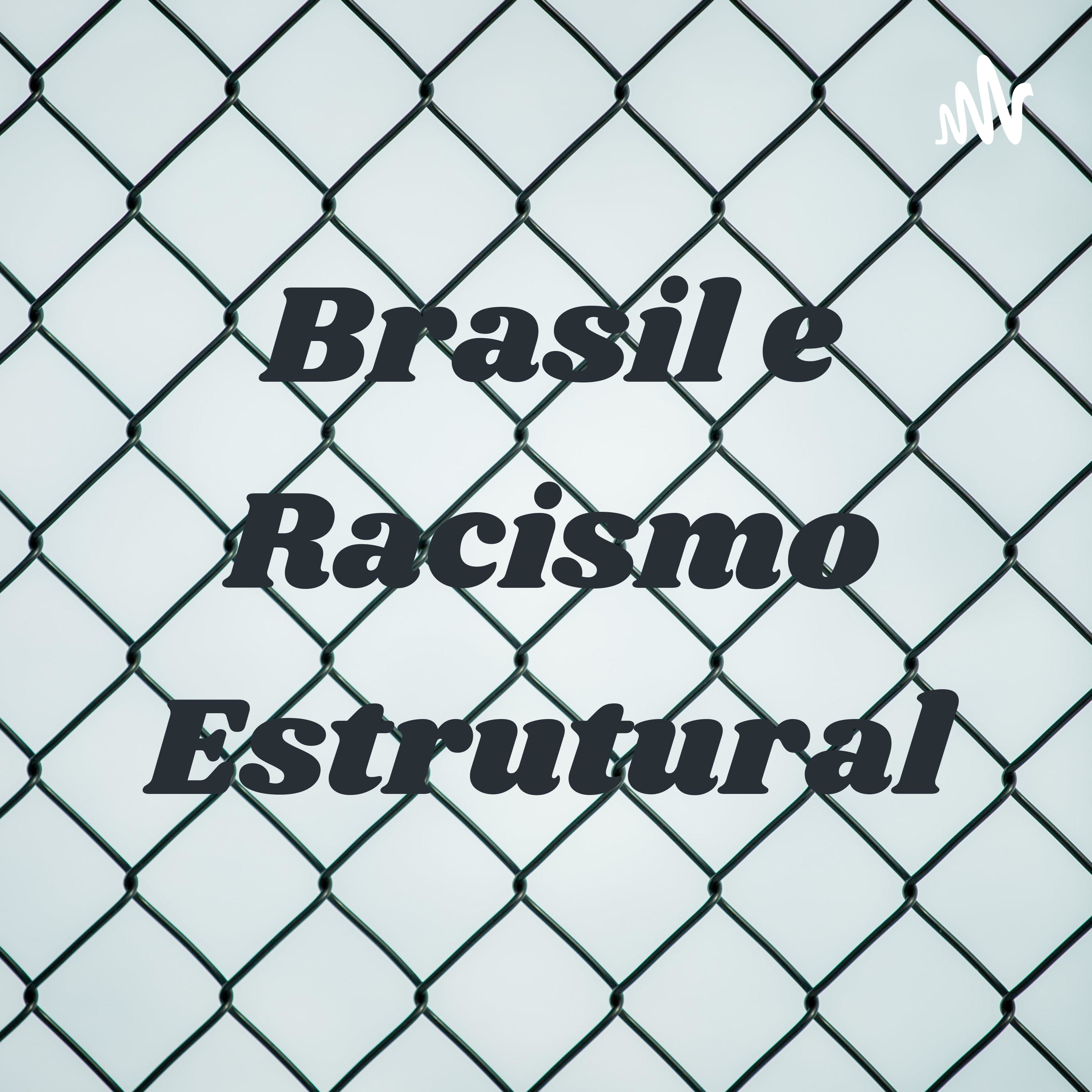 Brasil e Racismo Estrutural cover art