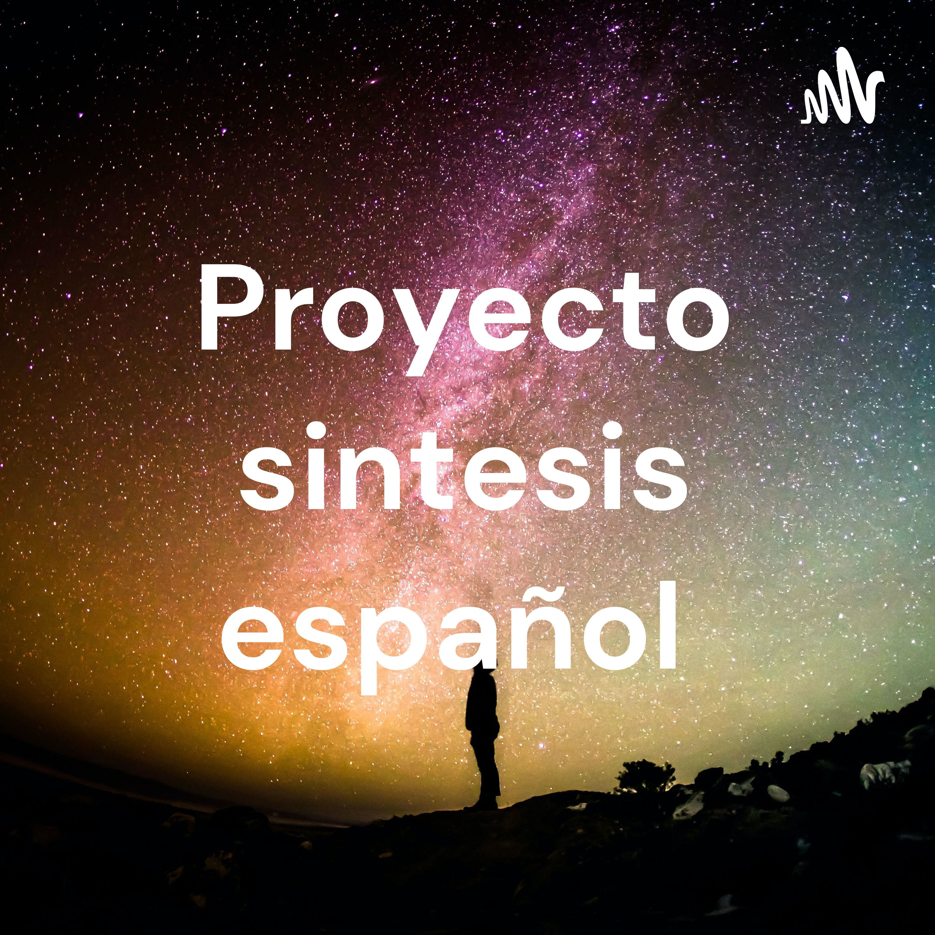 Proyecto sintesis español podcast artwork