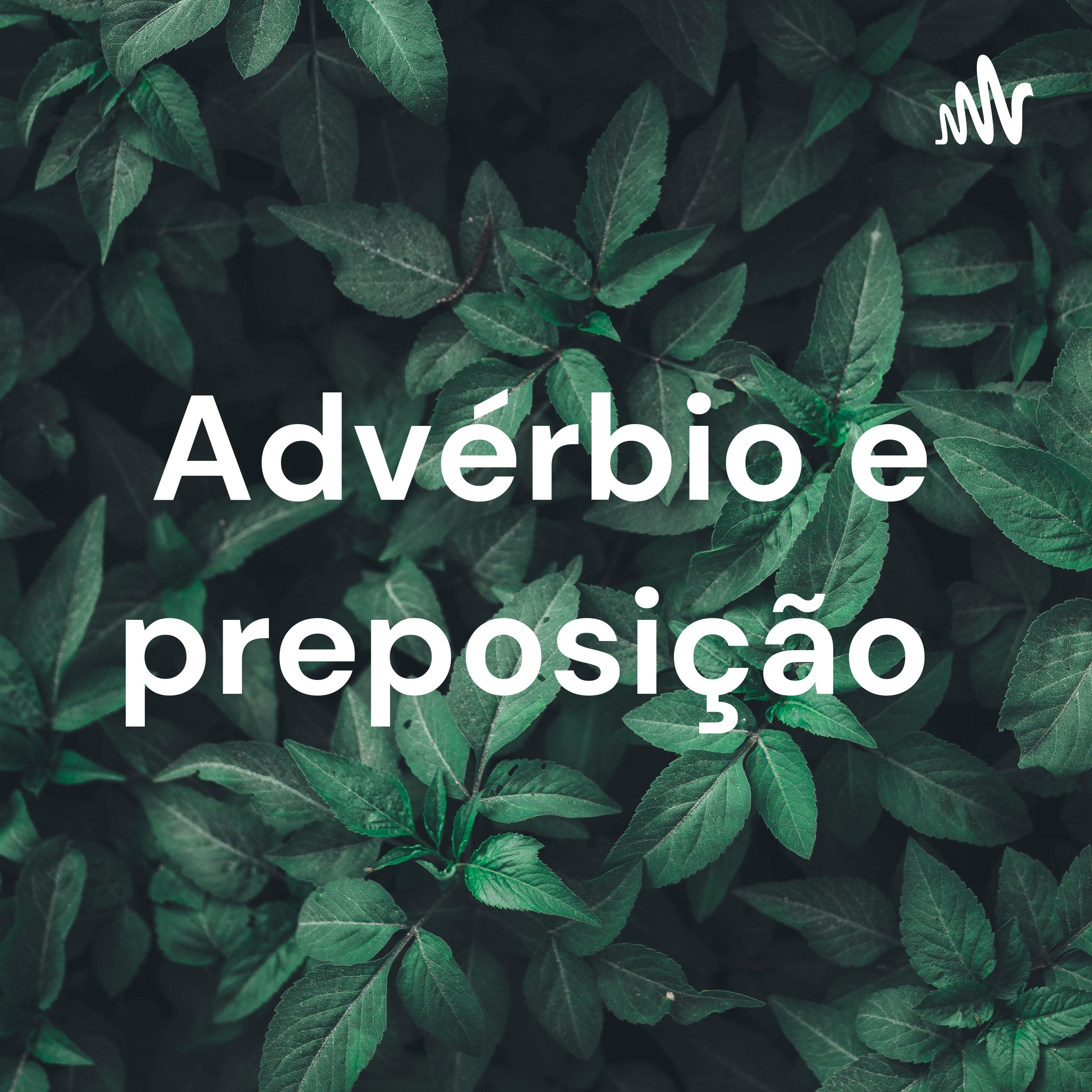 Advérbio e preposição 