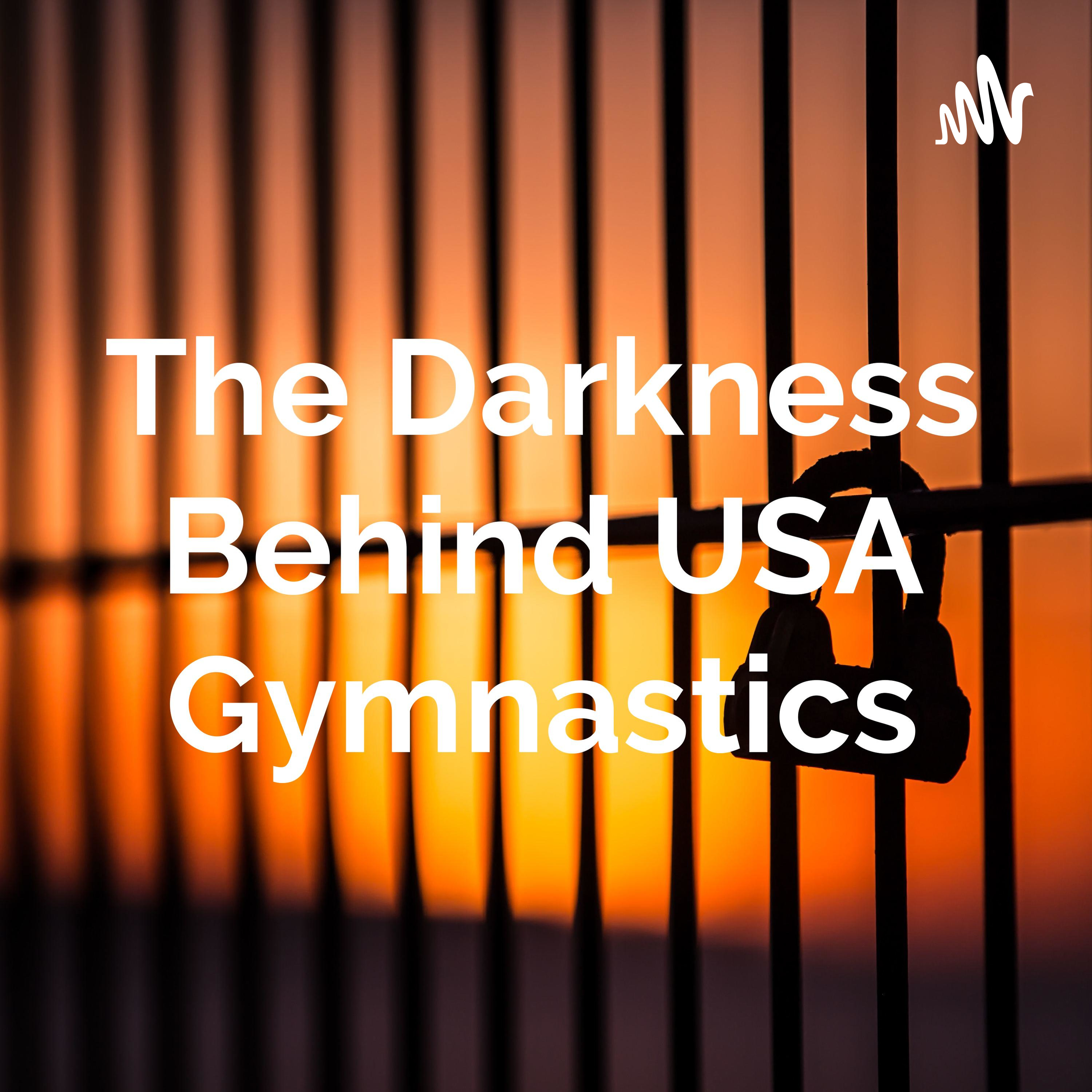 The Darkness Behind USA Gymnastics