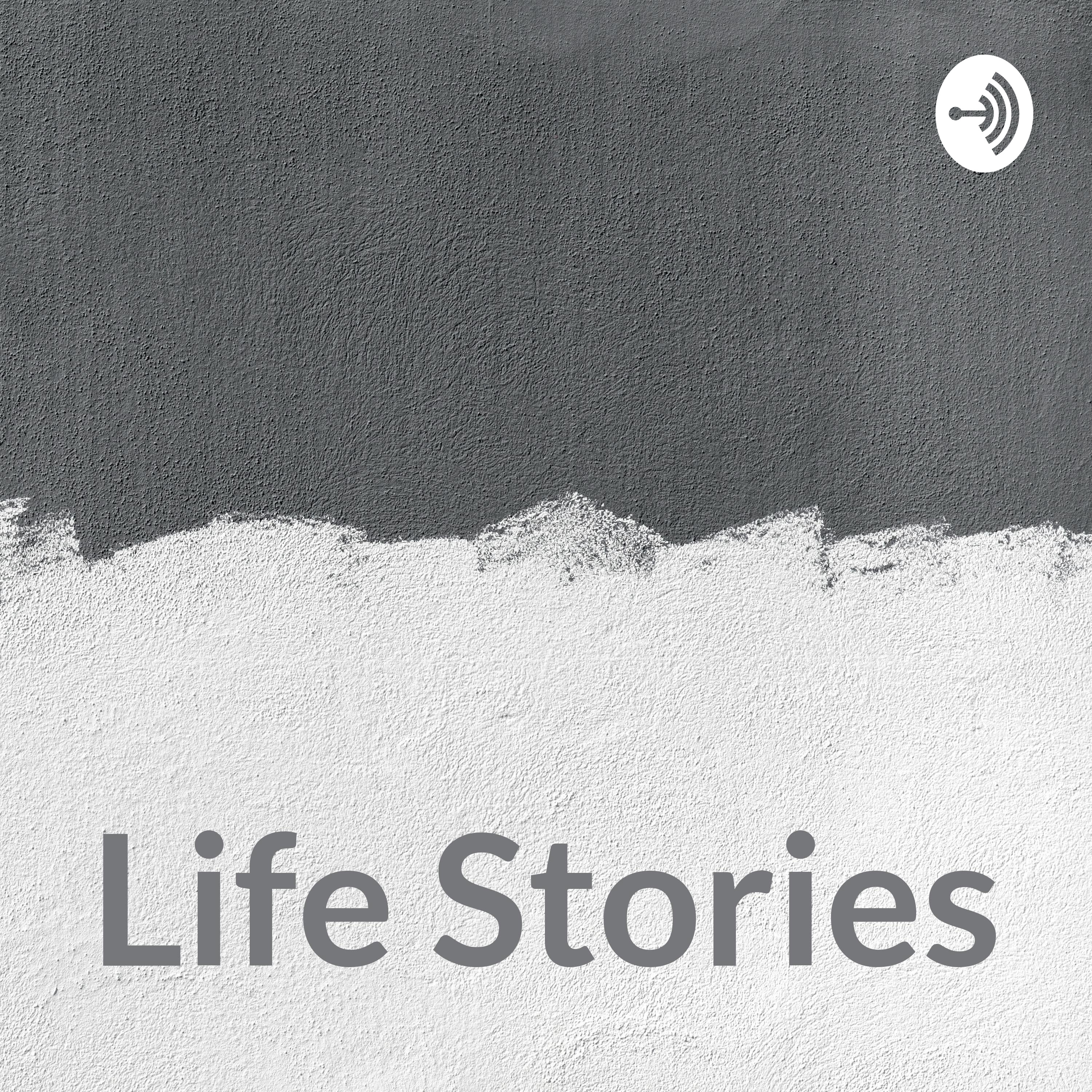 Life Stories