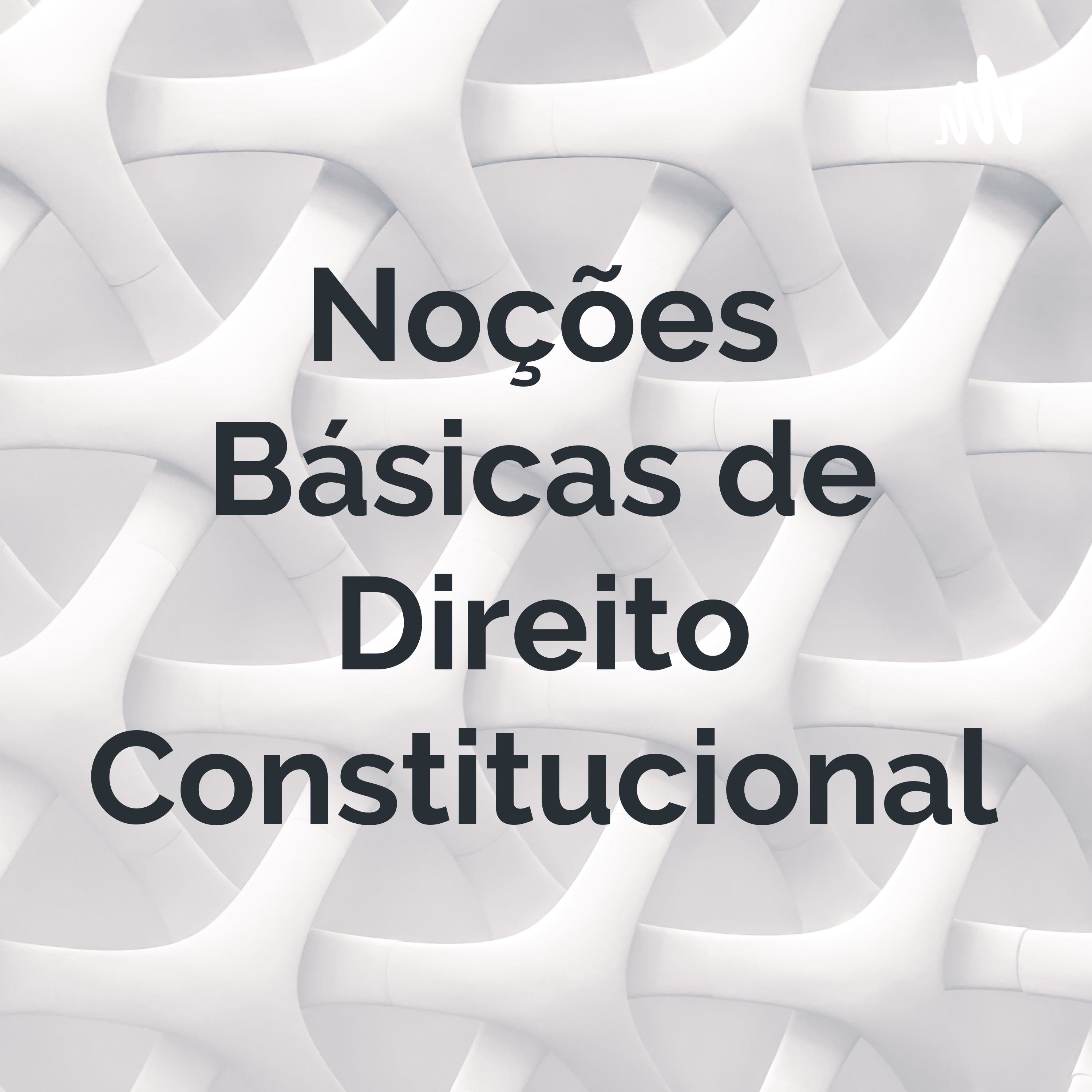 Noções Básicas de Direito Constitucional