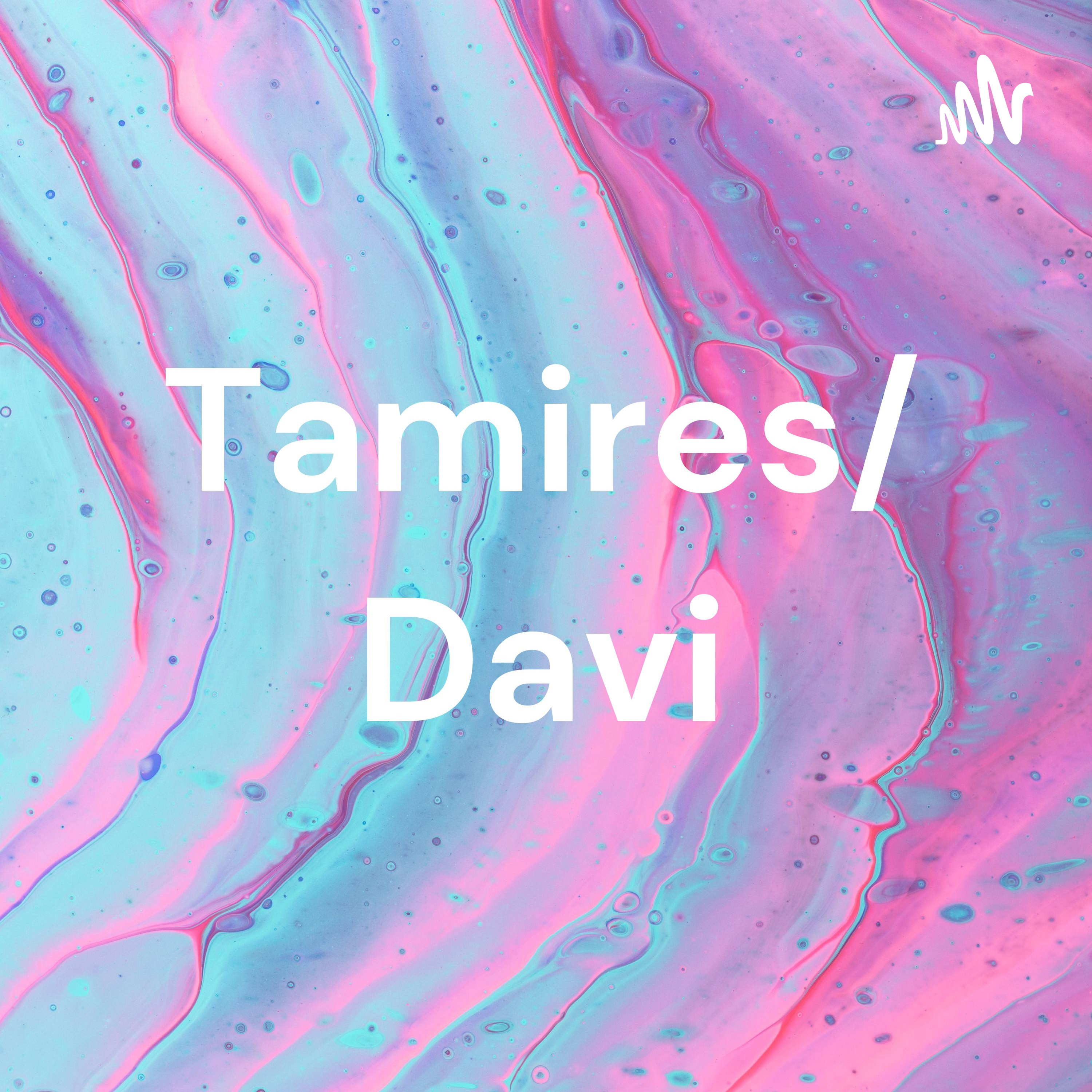 Tamires/ Davi