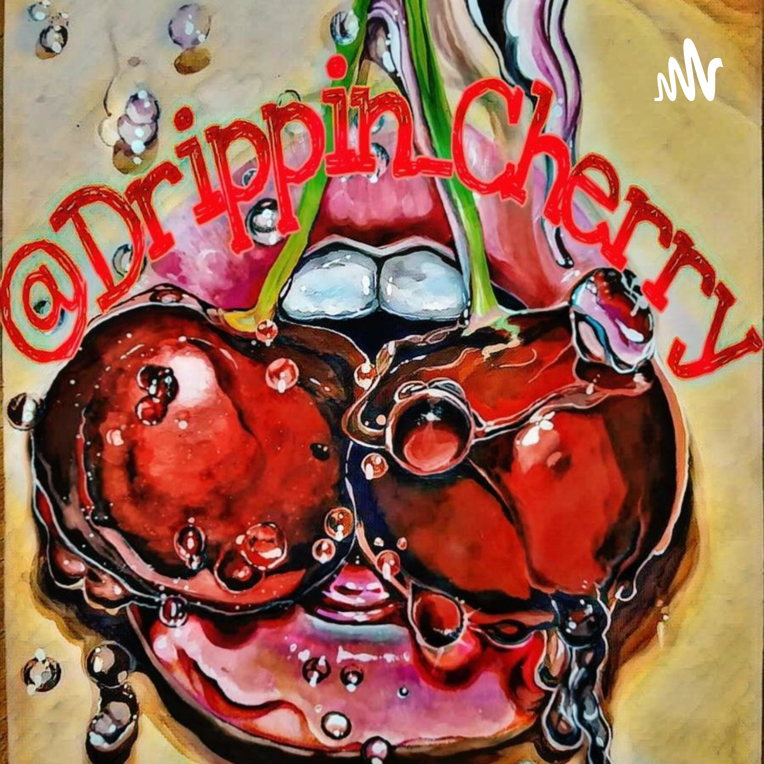 Drippin_cherry Drippin_cherry