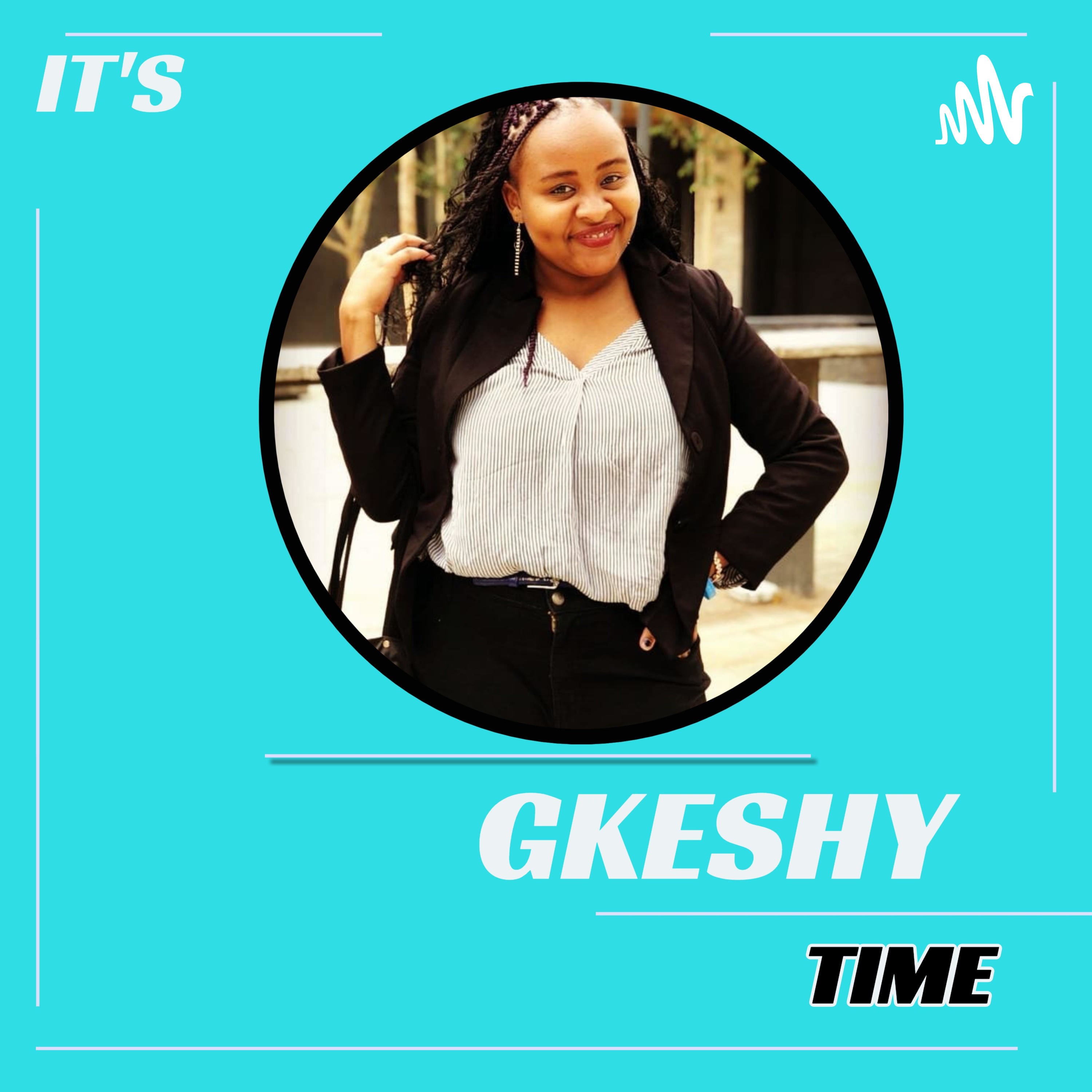 Gkeshy Time