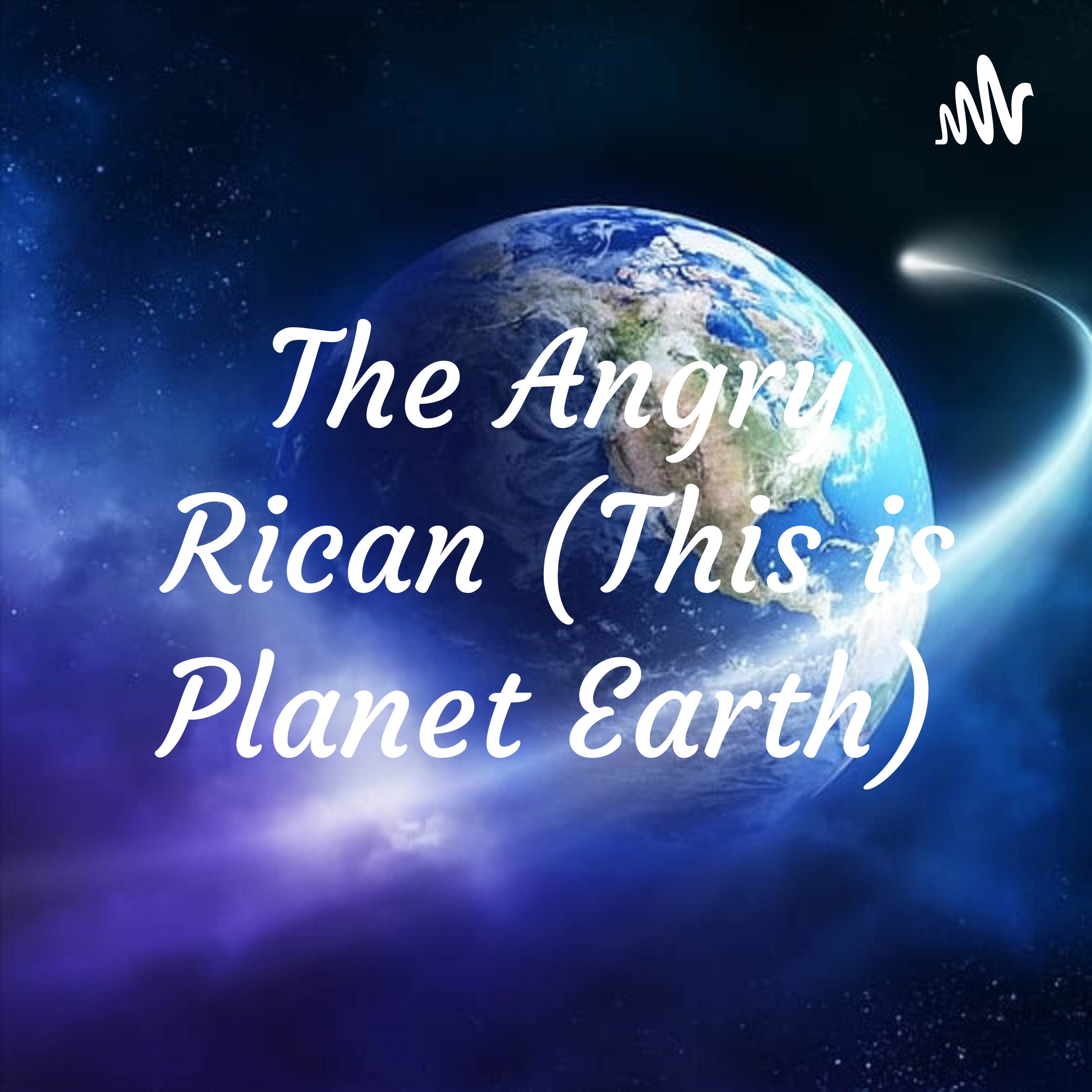 The Angry Rican (This is Planet Earth) The Angry Rican (This is Planet Earth)