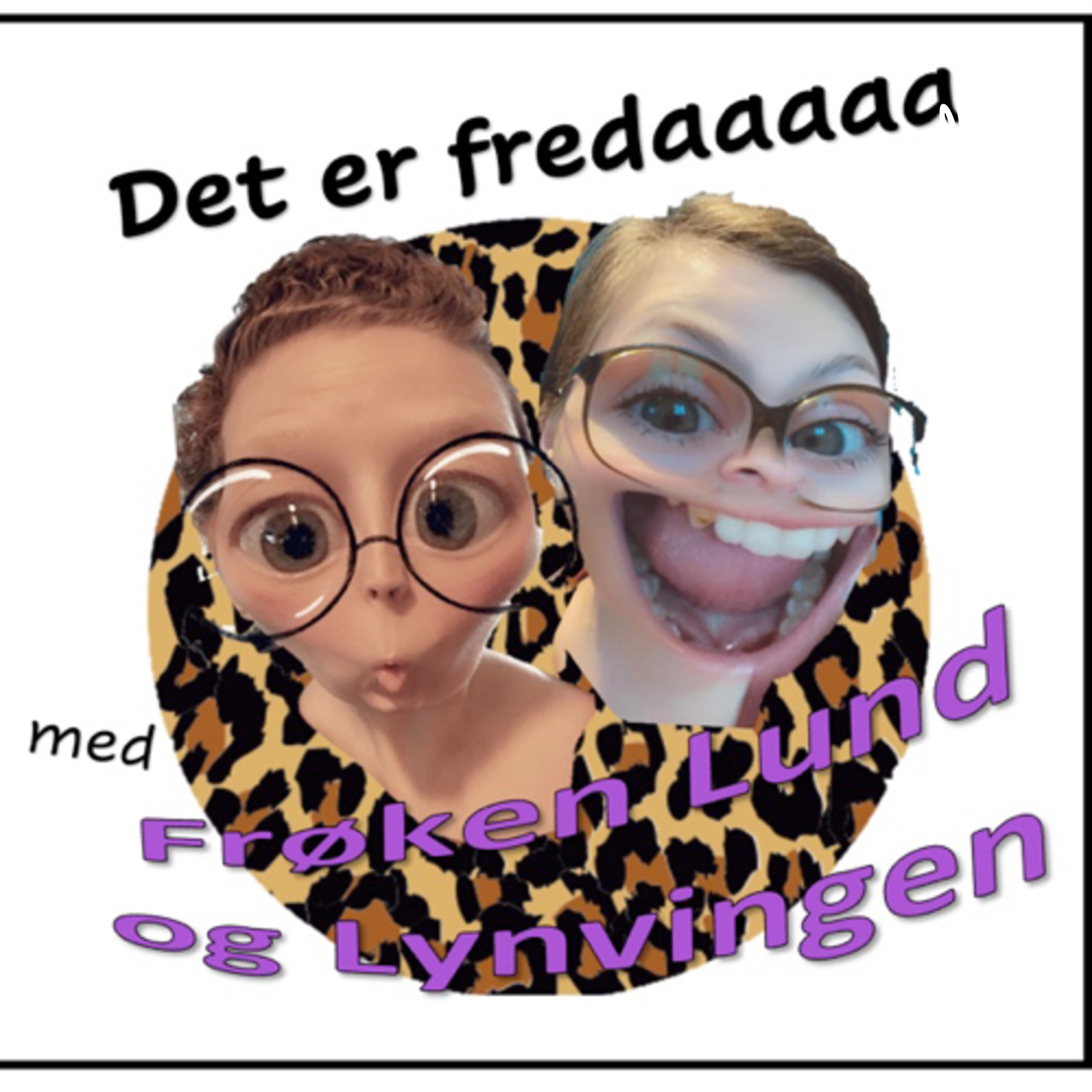 Det er fredaaaaa, med Frøken Lund og Lynvingen