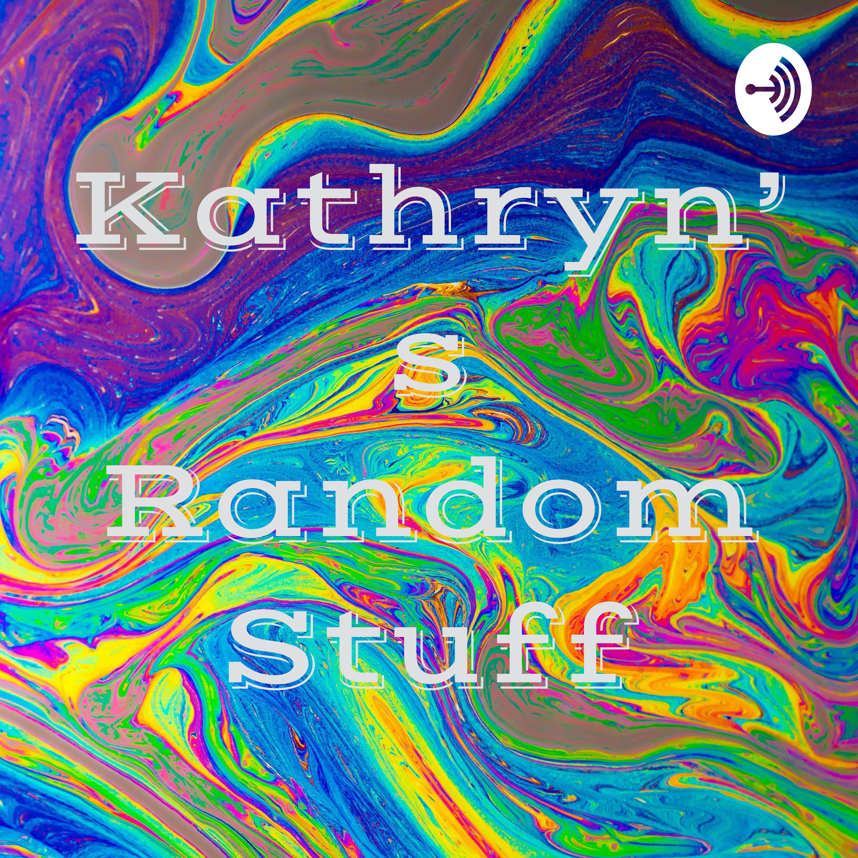 Kathryn\'s Random Stuff