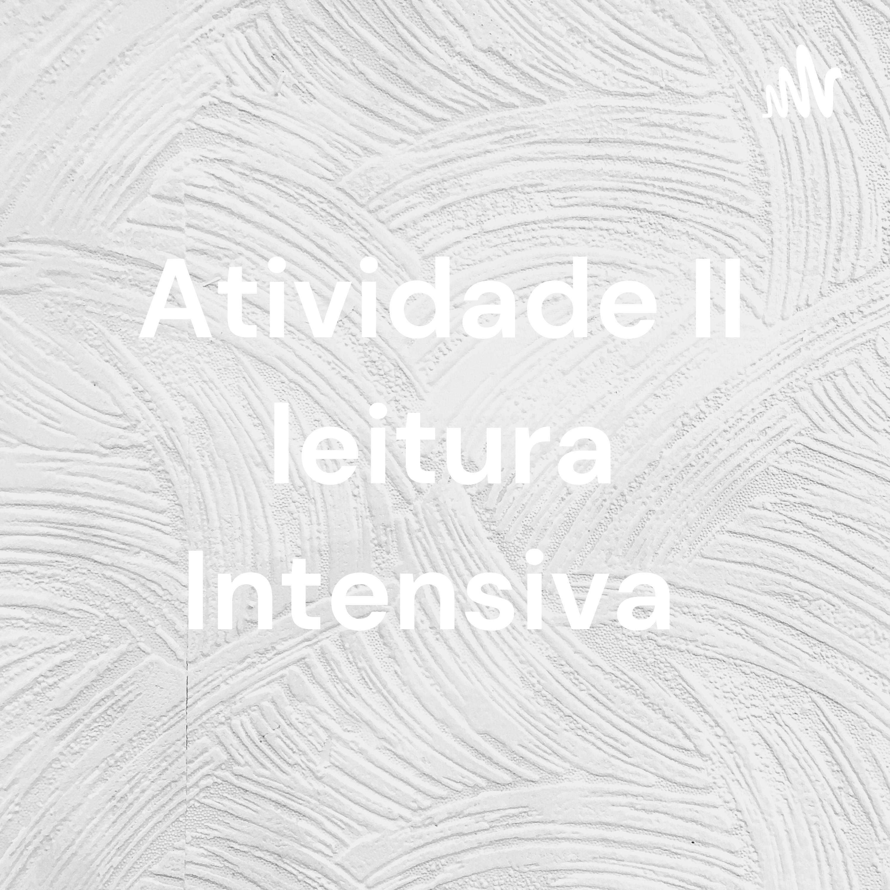 Atividade II leitura Intensiva