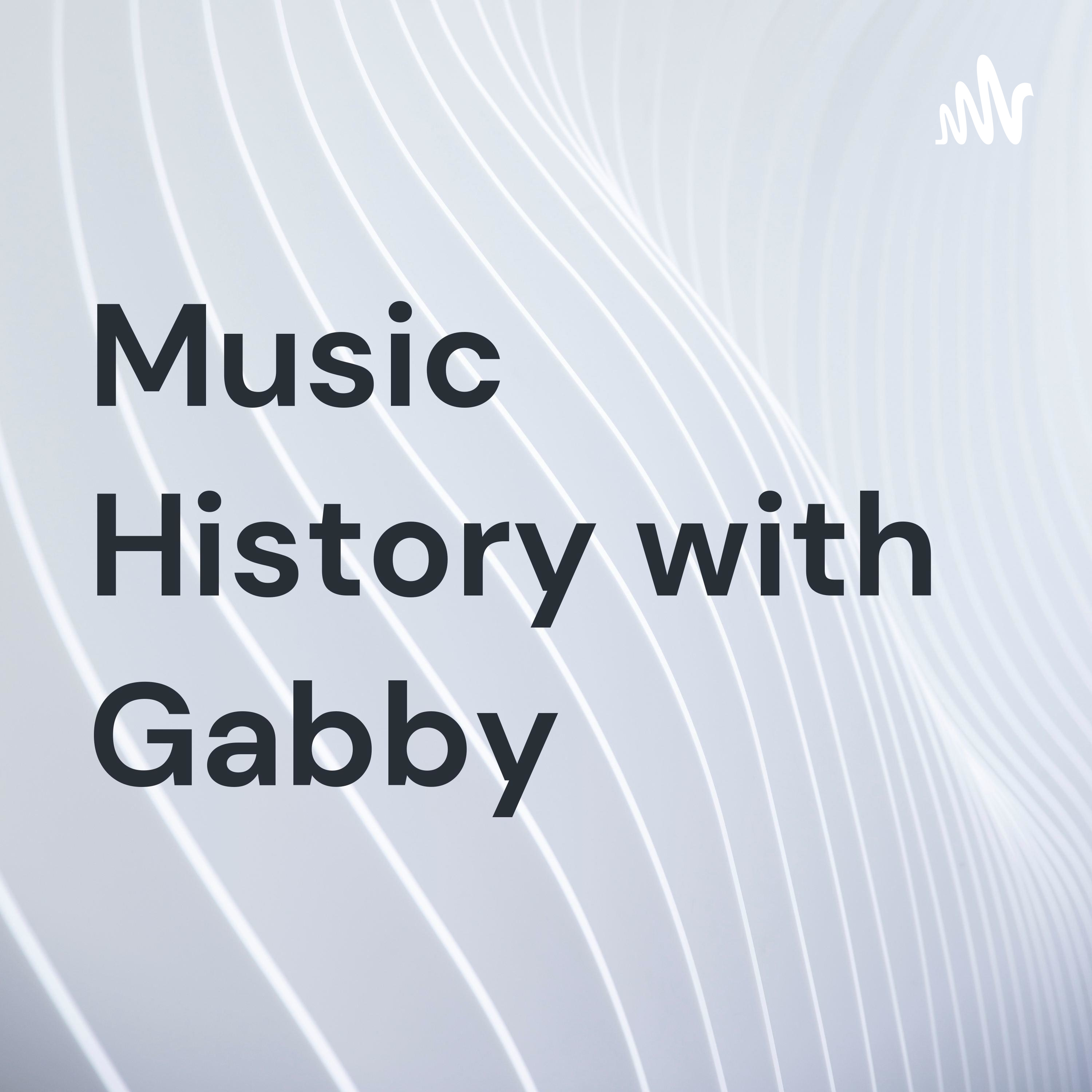 Music History with Gabby
