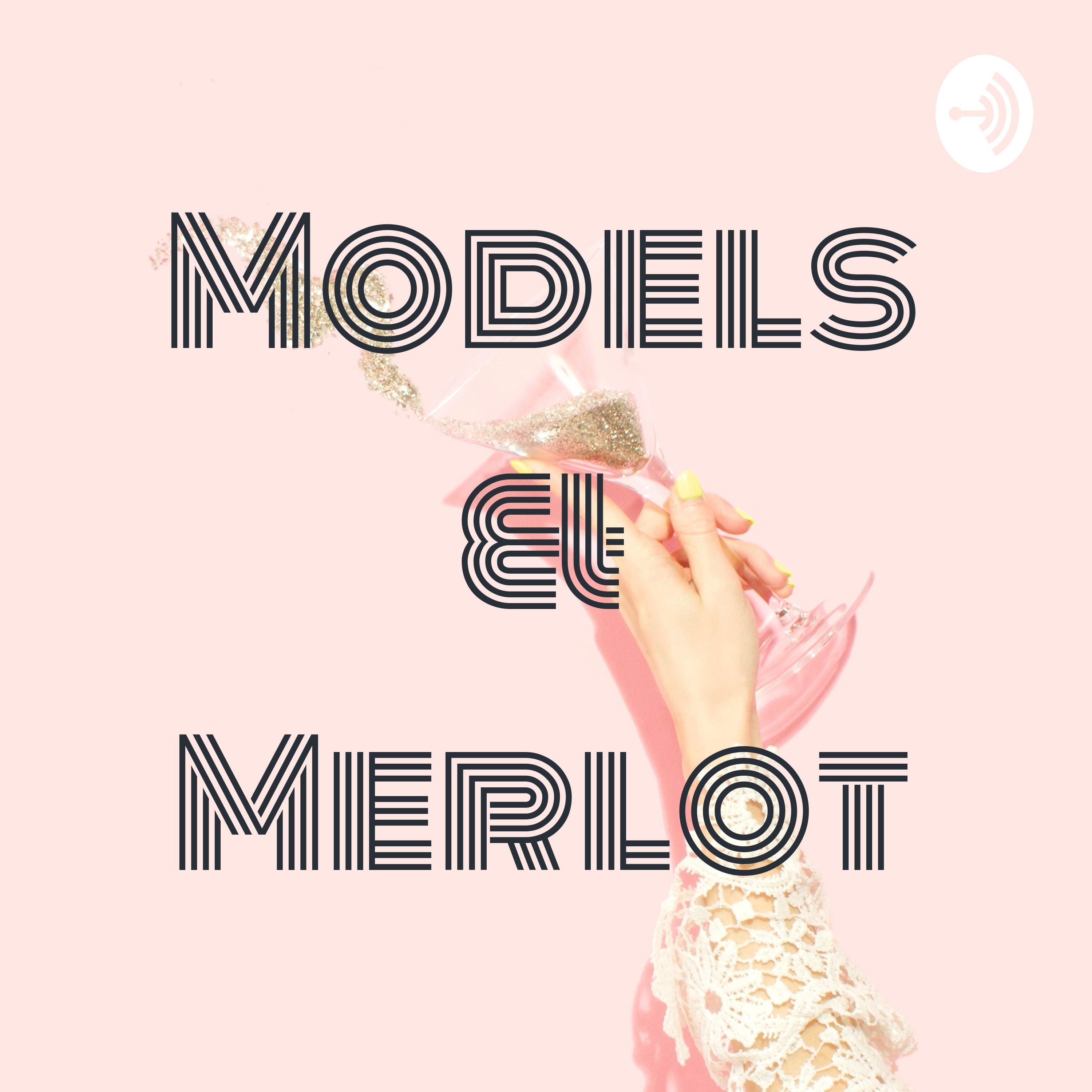 Models & Merlot