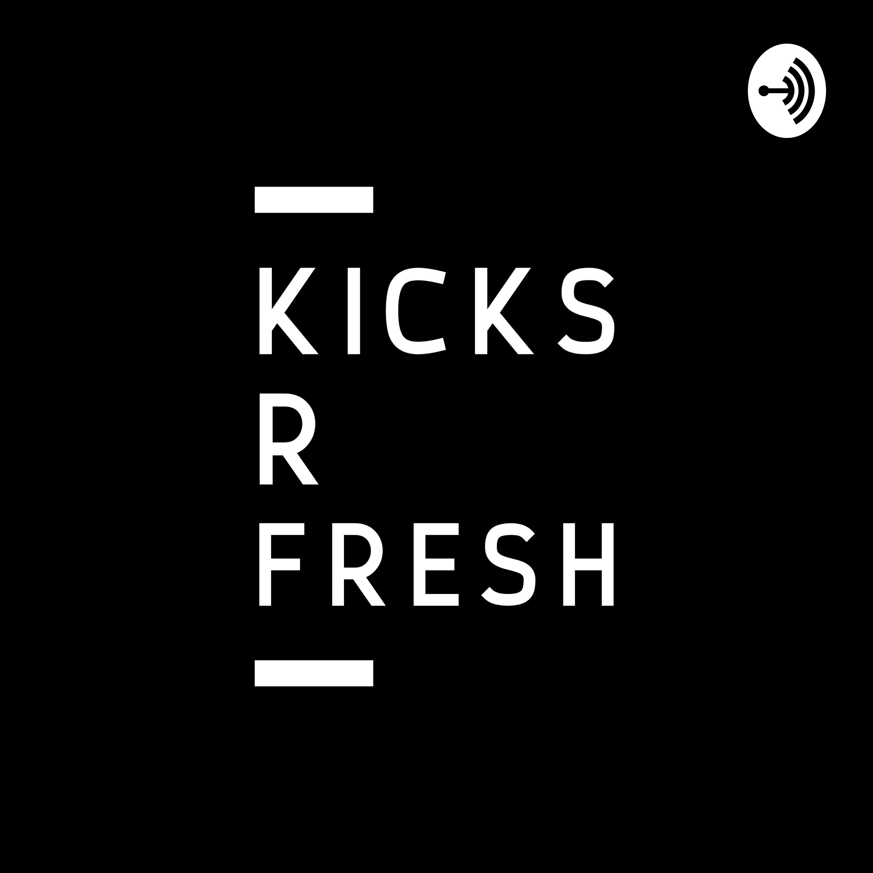 Kicks R Fresh Podcast - Jerry with a D? Kicks R Fresh Podcast - Jerry with a D?