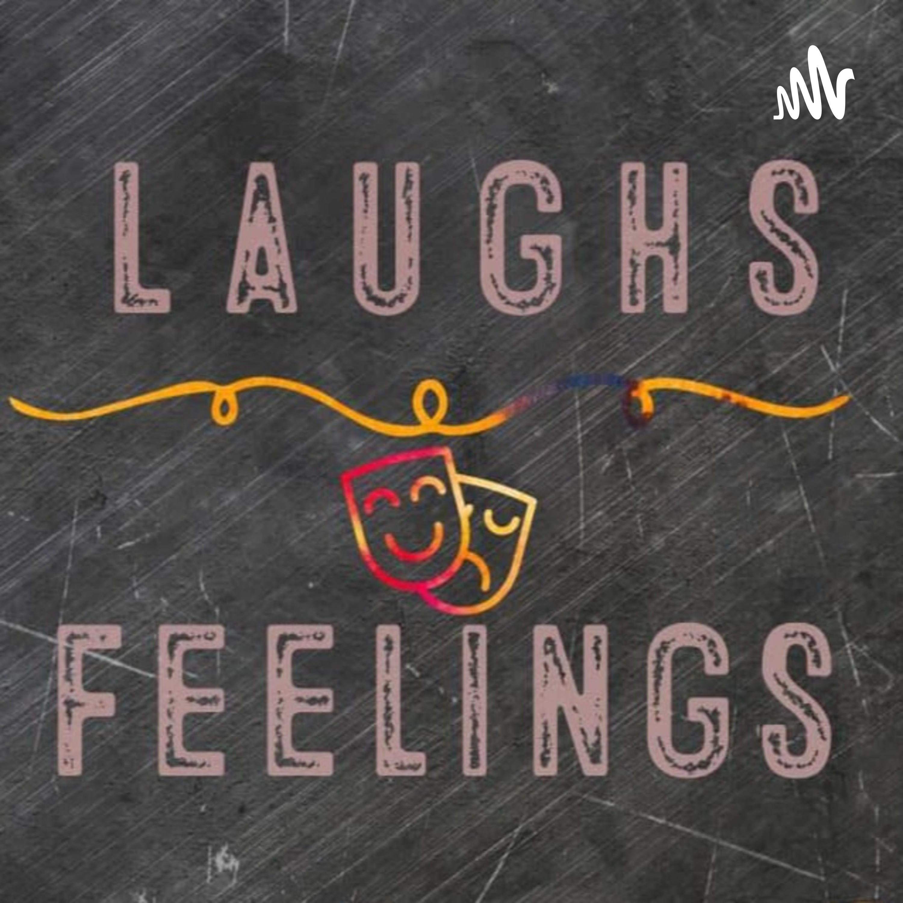 LaughsOverFeelings