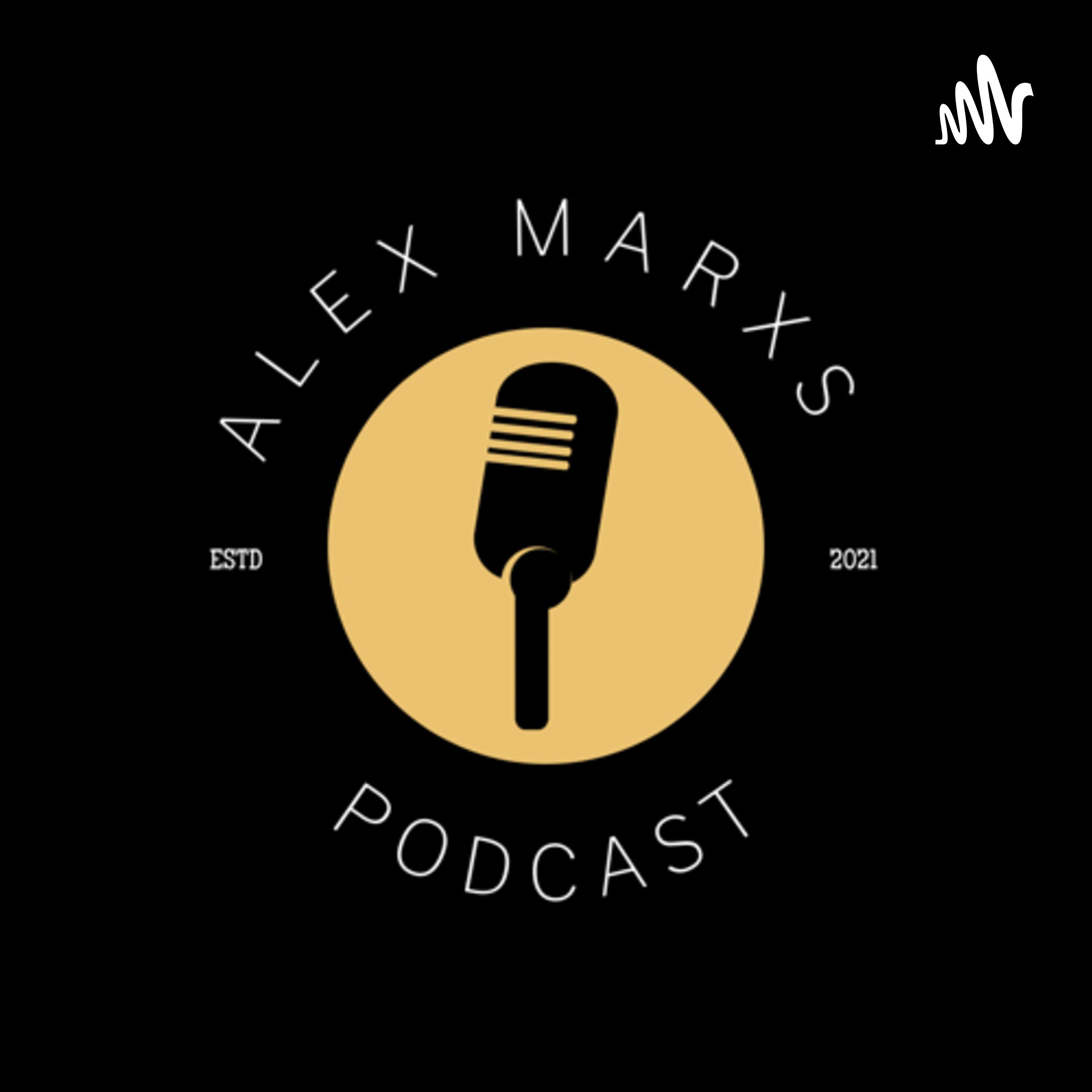 Alex Marxs Podcast