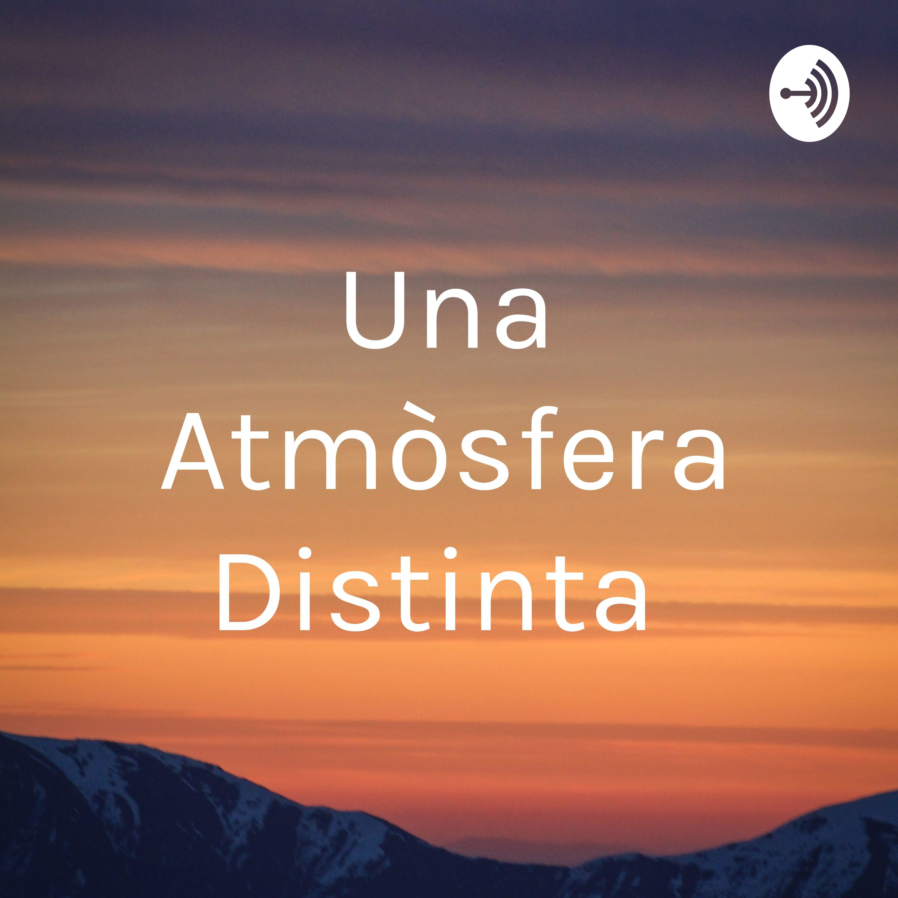 Una Atmòsfera Distinta 