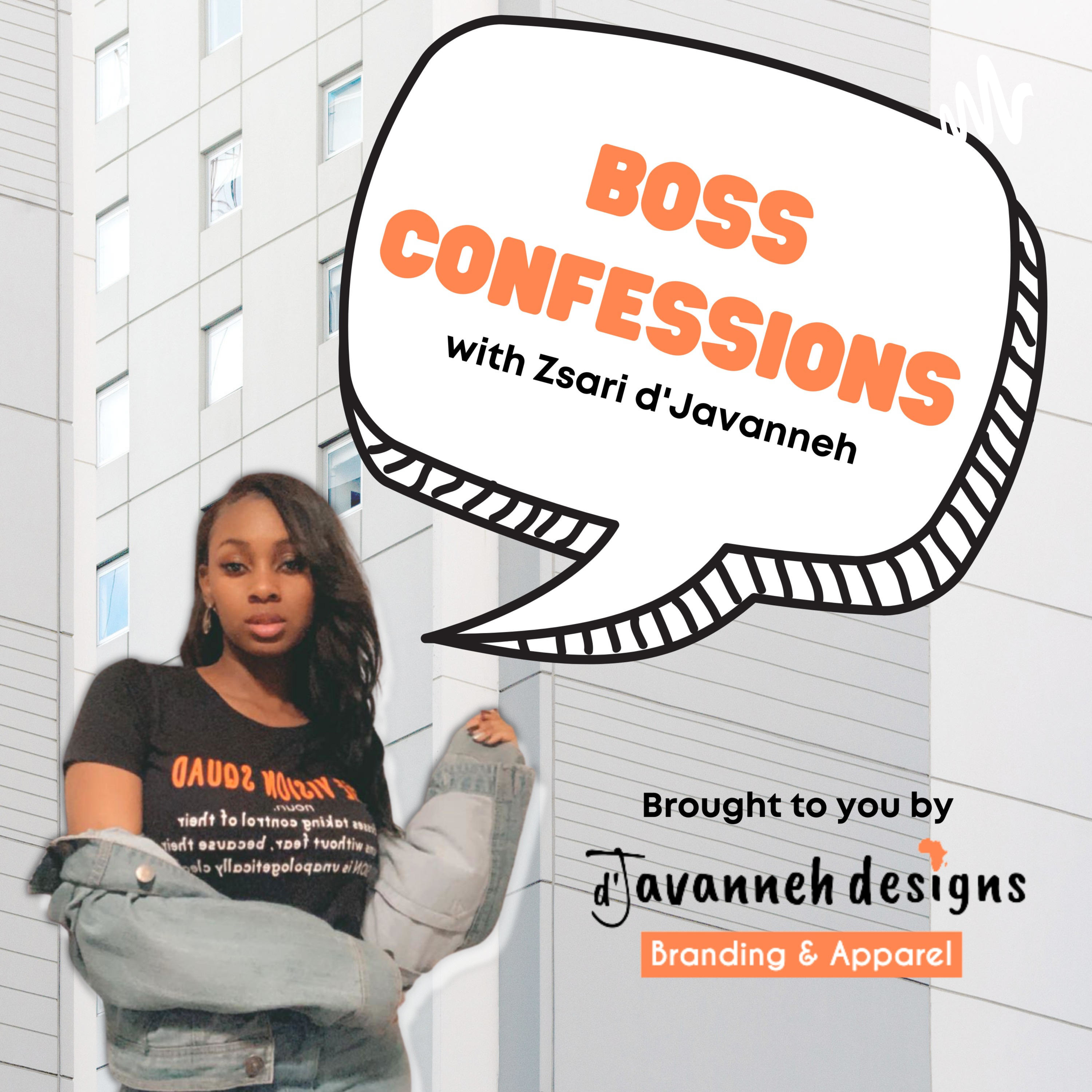 Boss Confessions with Zsari d\'Javanneh