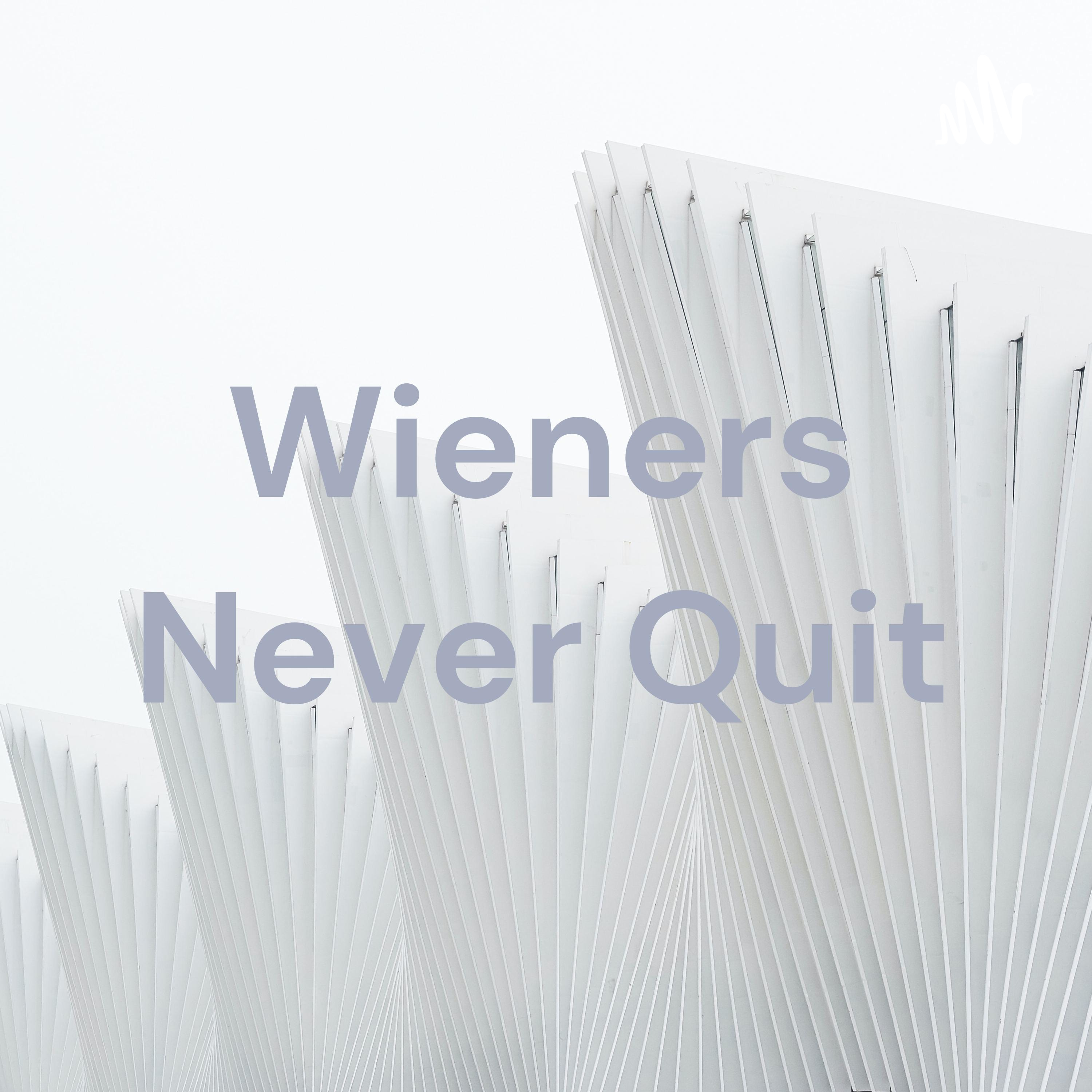 Wieners Never Quit cover art