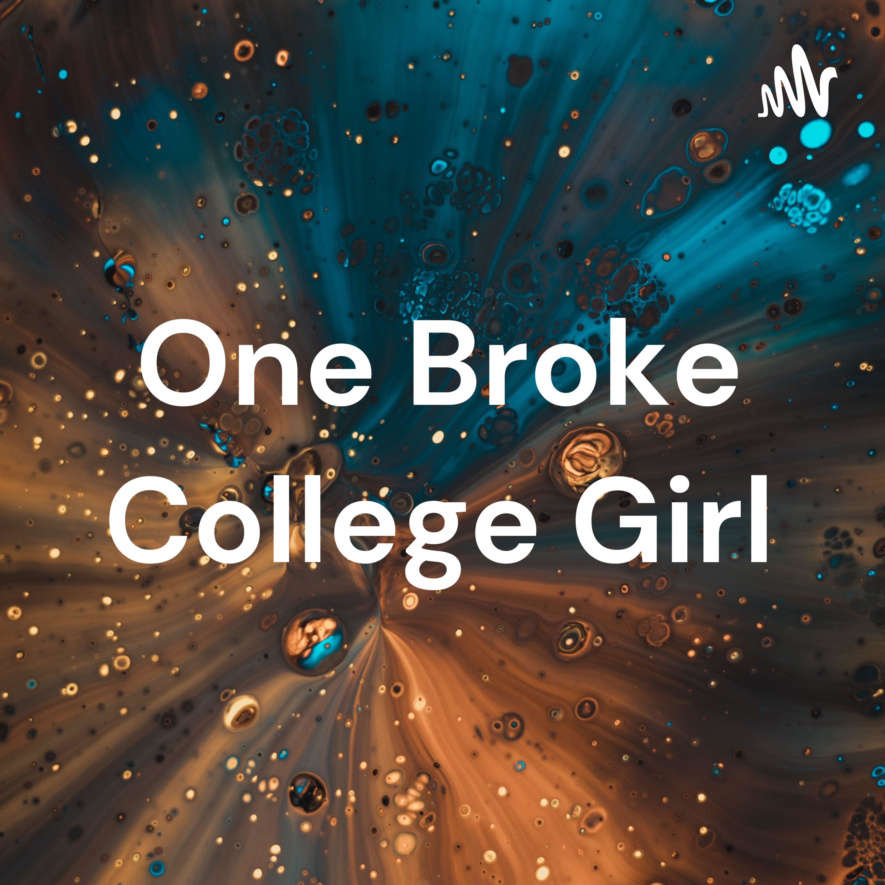 One Broke College Girl