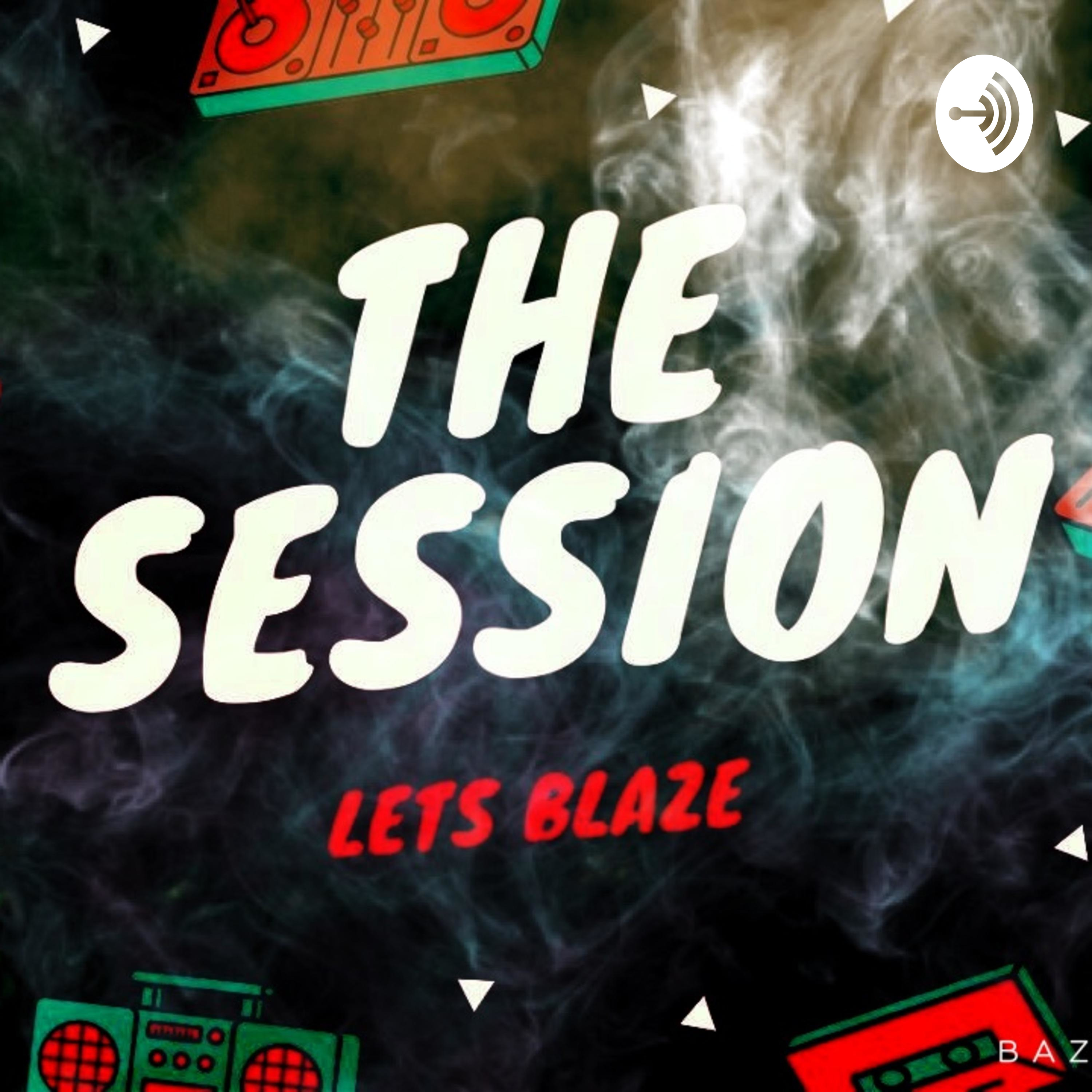 The Session: Lets Blaze 