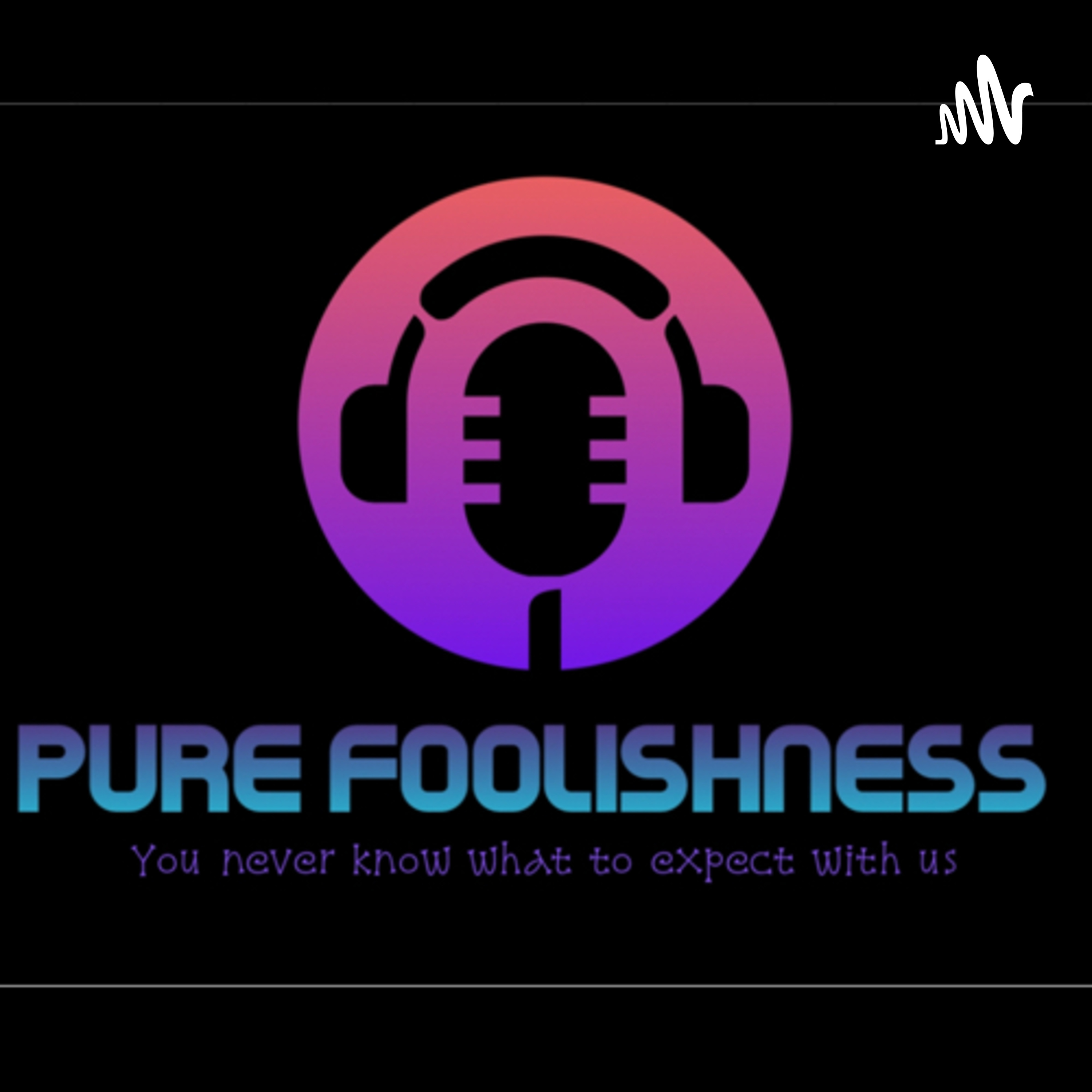 Pure Foolishness podcast artwork