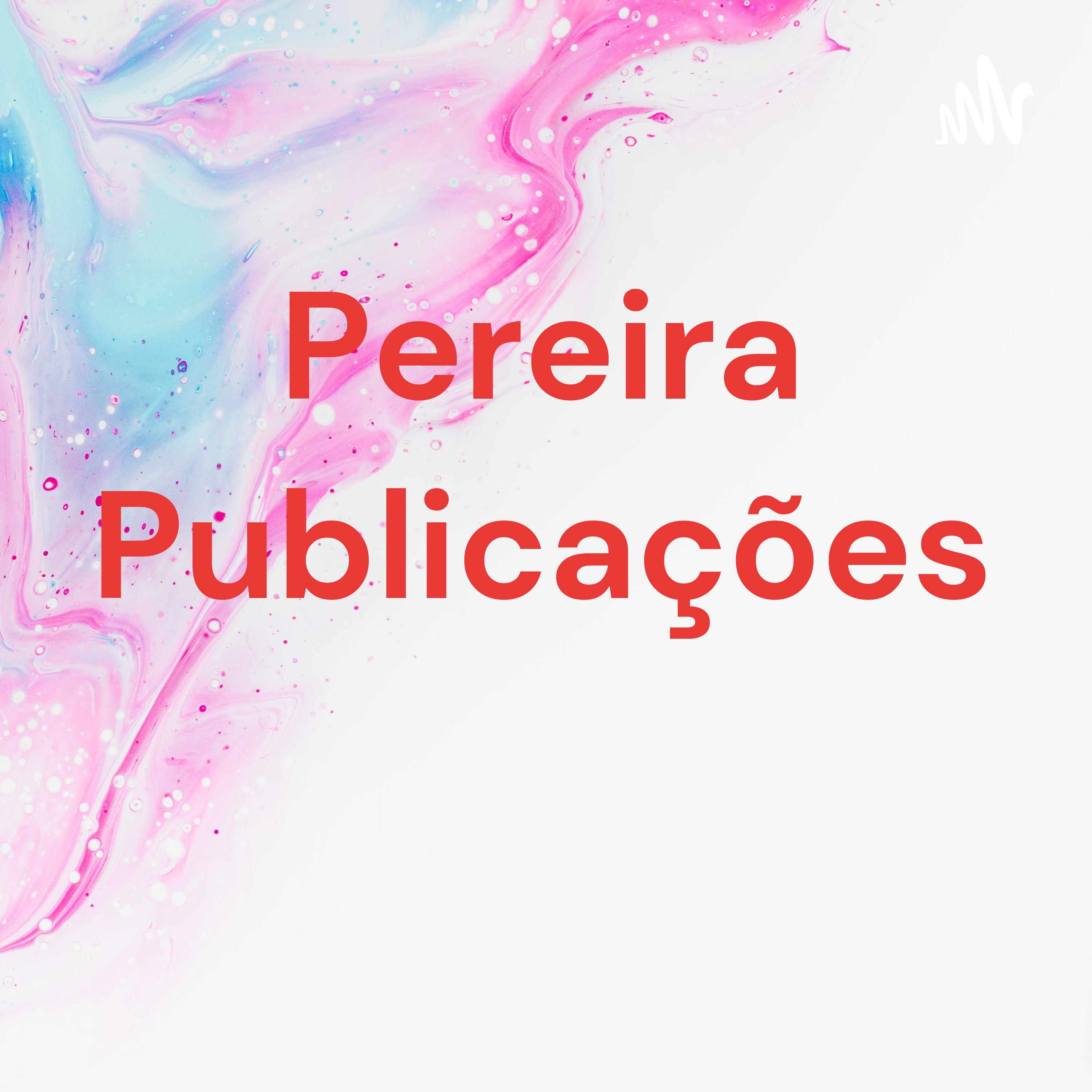 Pereira Publicações podcast artwork