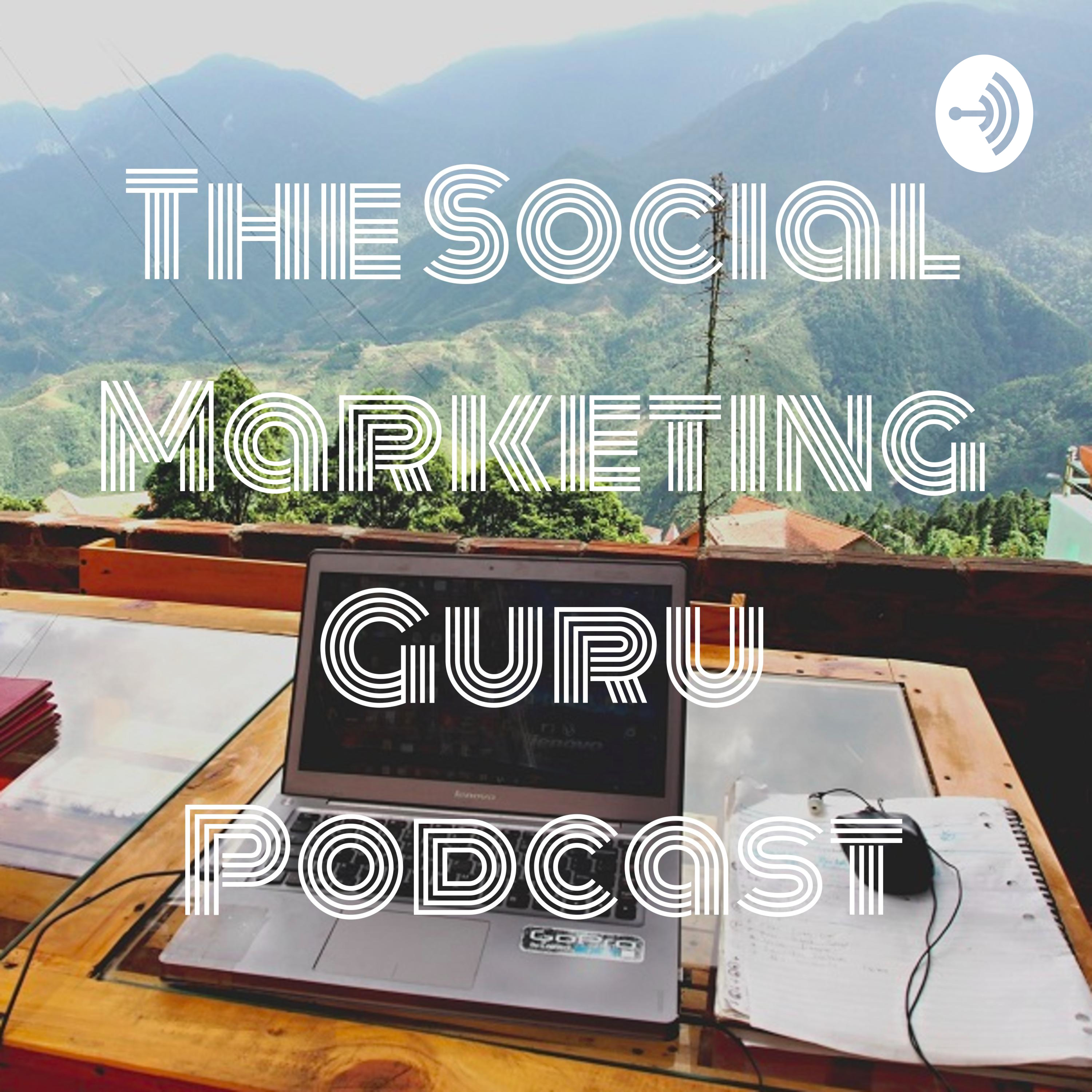 The Social Marketing Guru Podcast