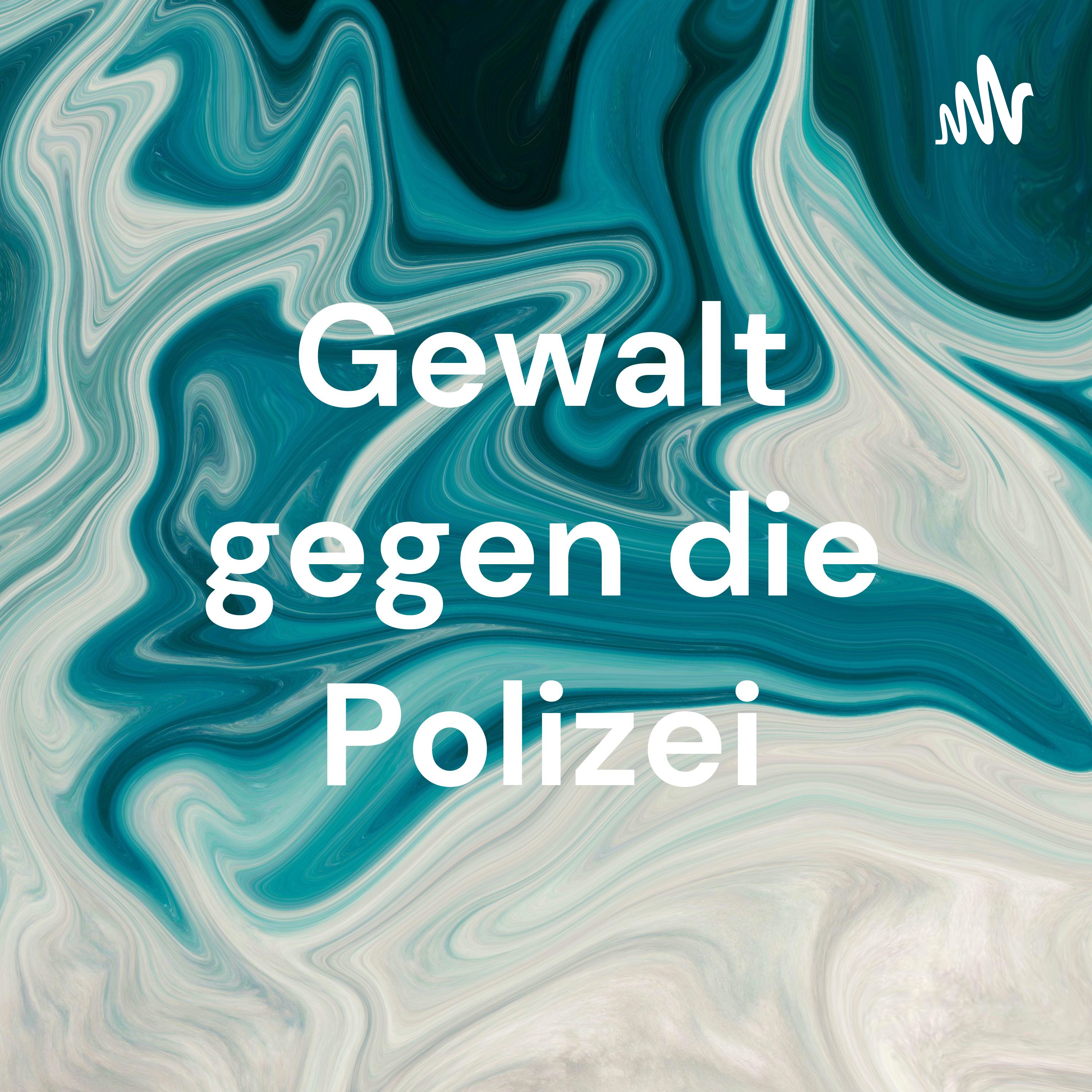 Gewalt gegen die Polizei