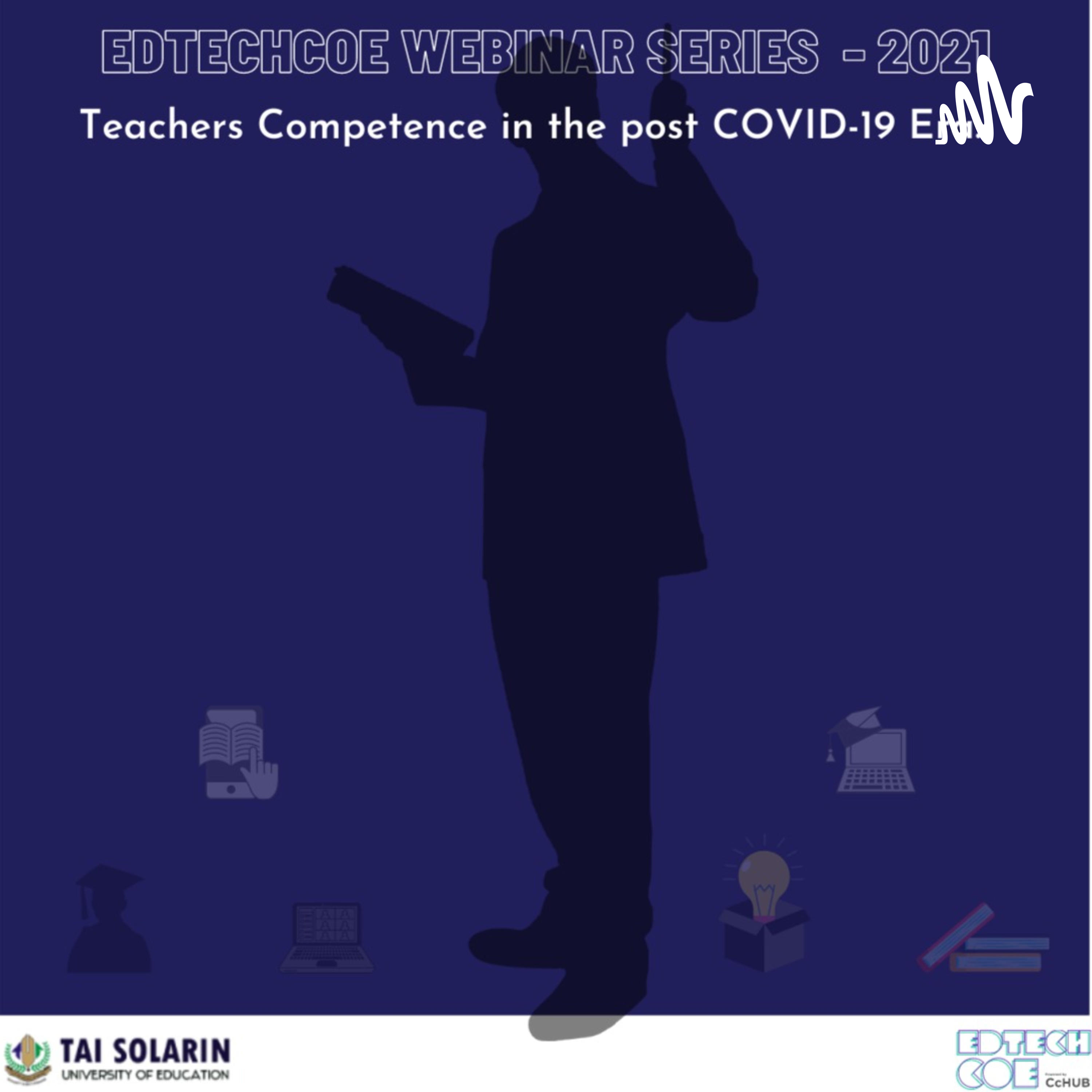 EdTechCOE Webinar Series - Teachers competence in the post COVID-19 era