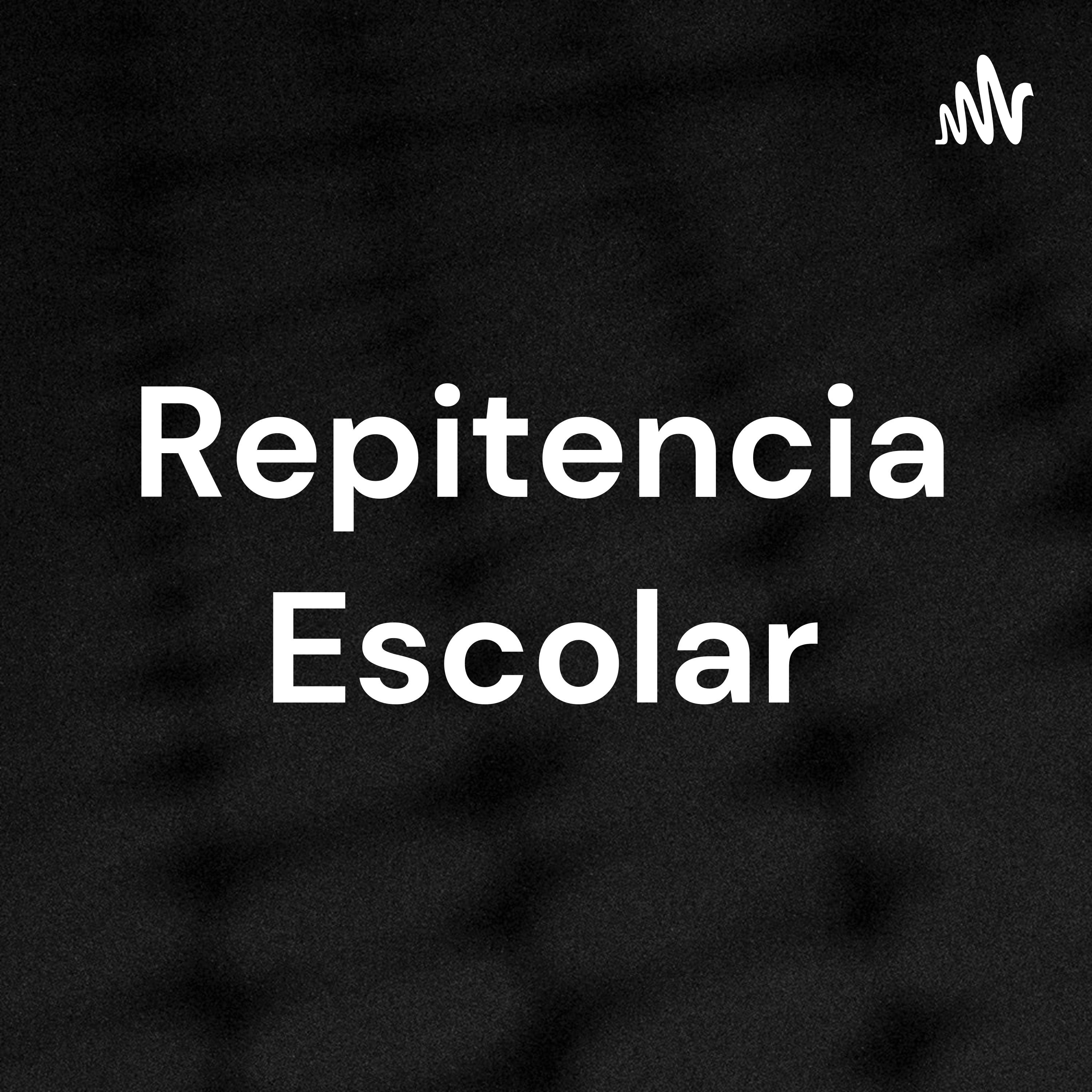 Repitencia Escolar podcast artwork