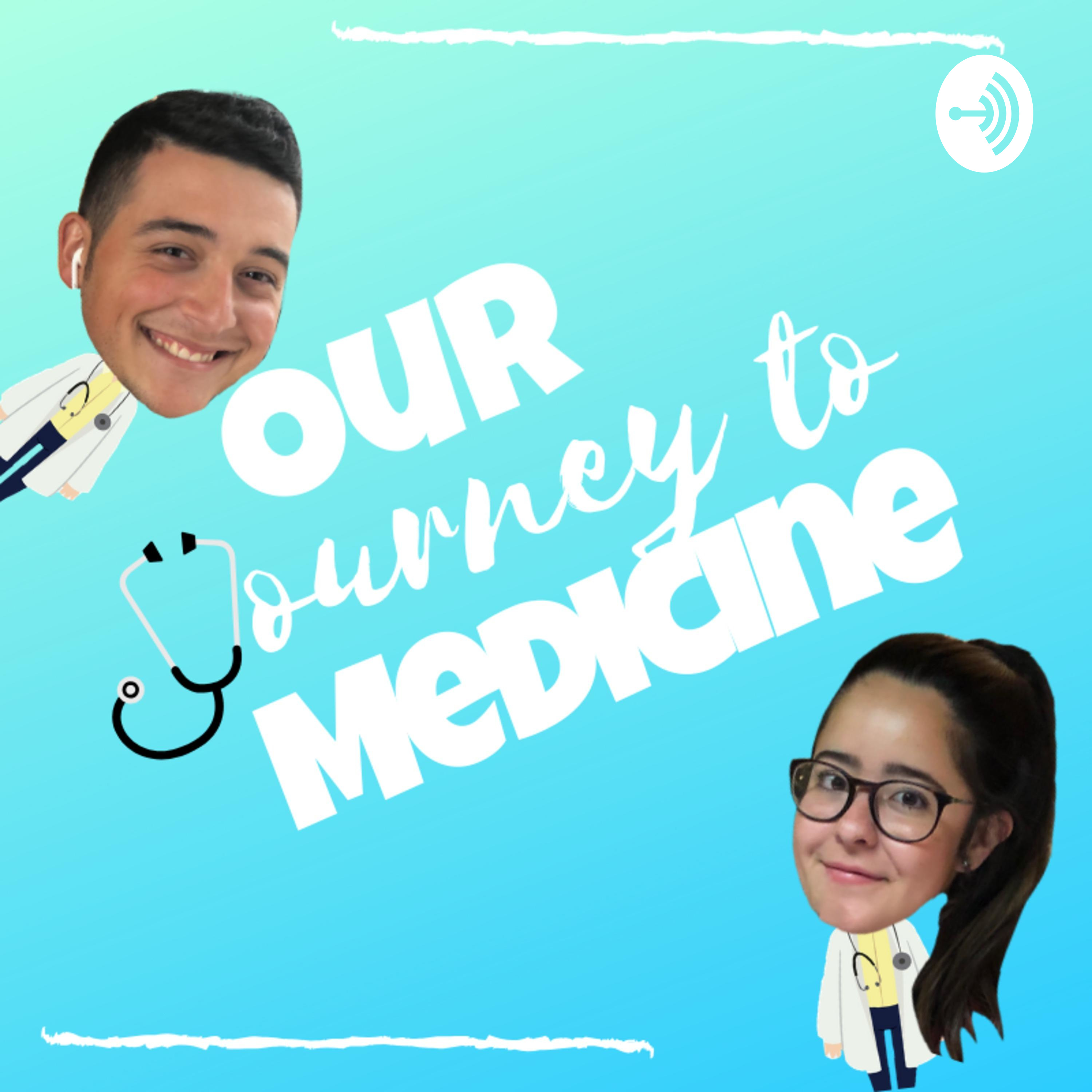 Our Journey to Medicine