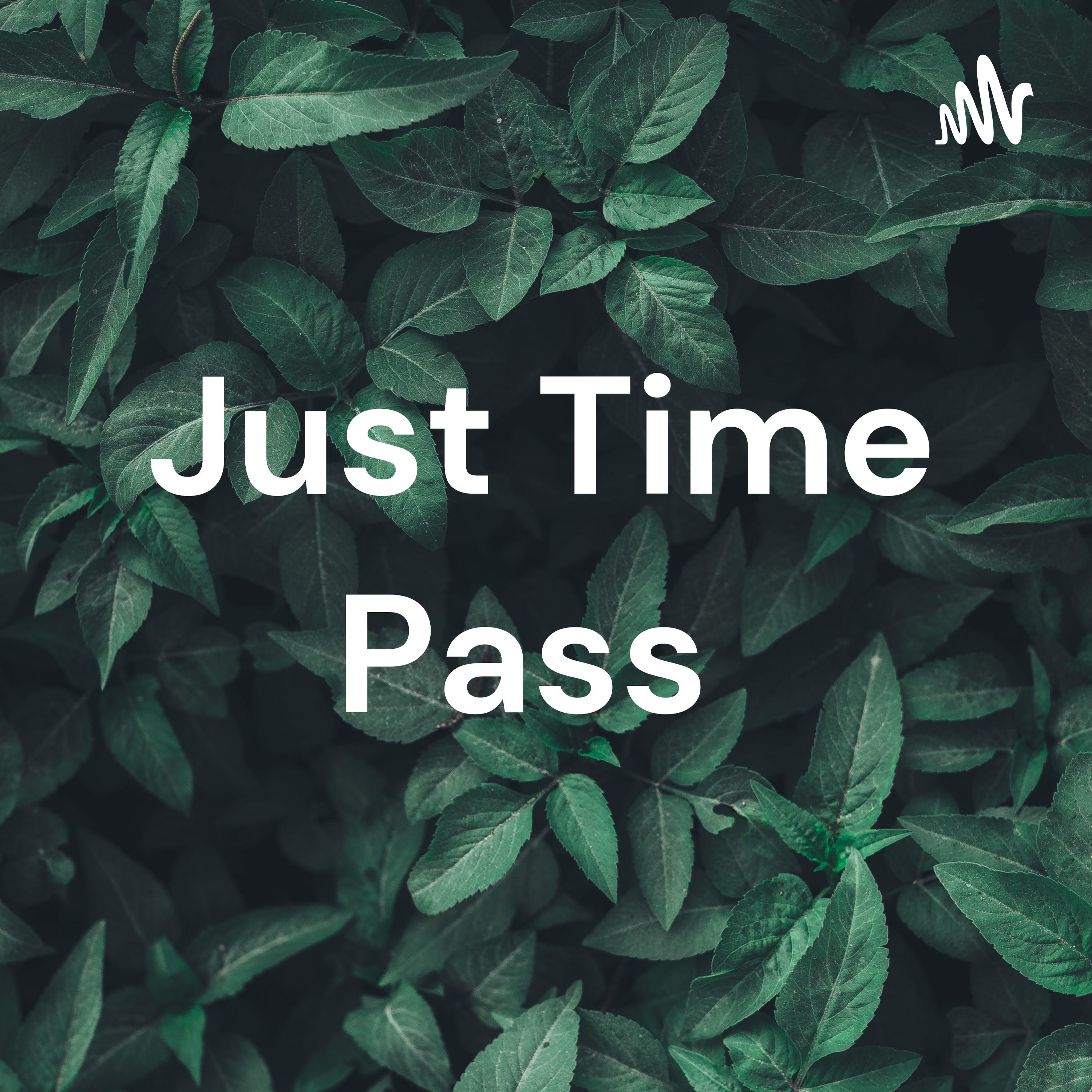Just Time Pass 