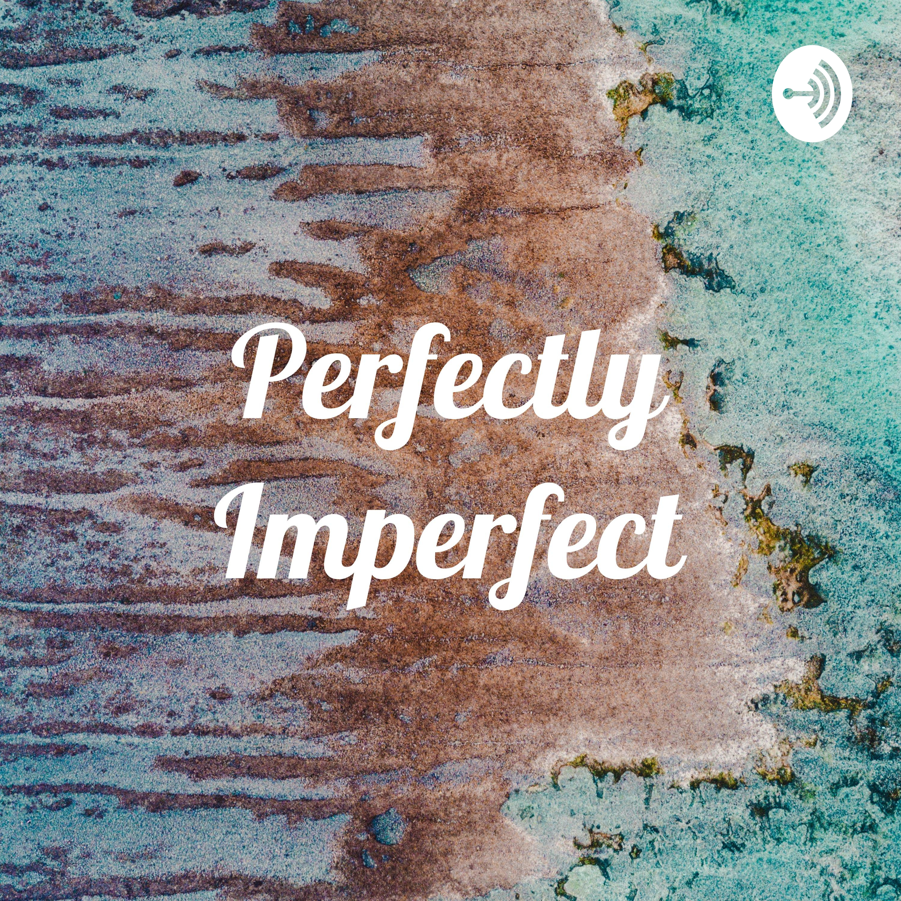 Perfectly Imperfect