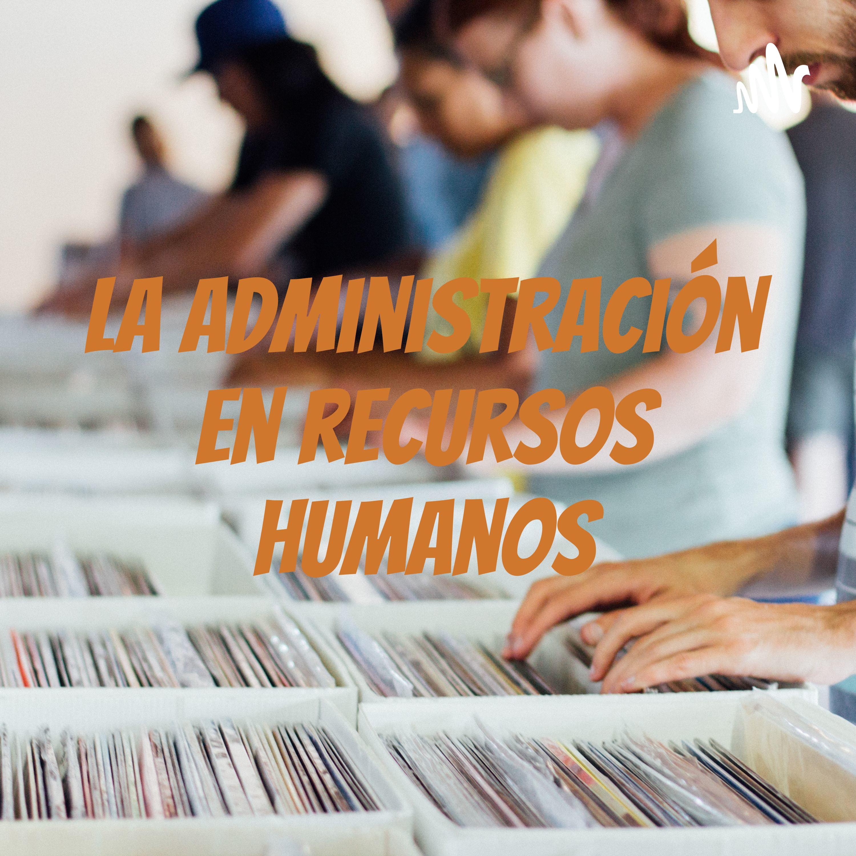 La administración en recursos humanos