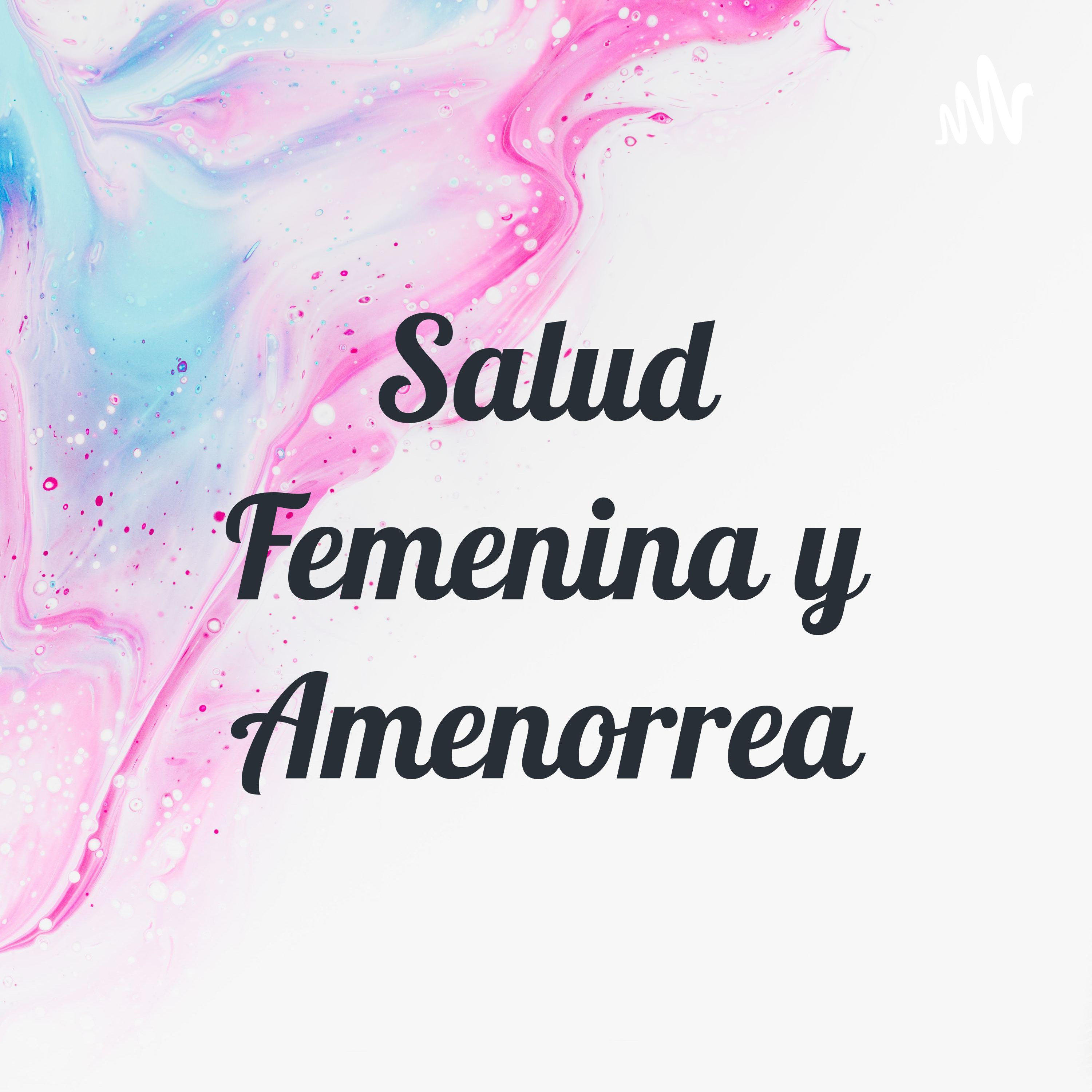 Salud Femenina y Amenorrea cover art