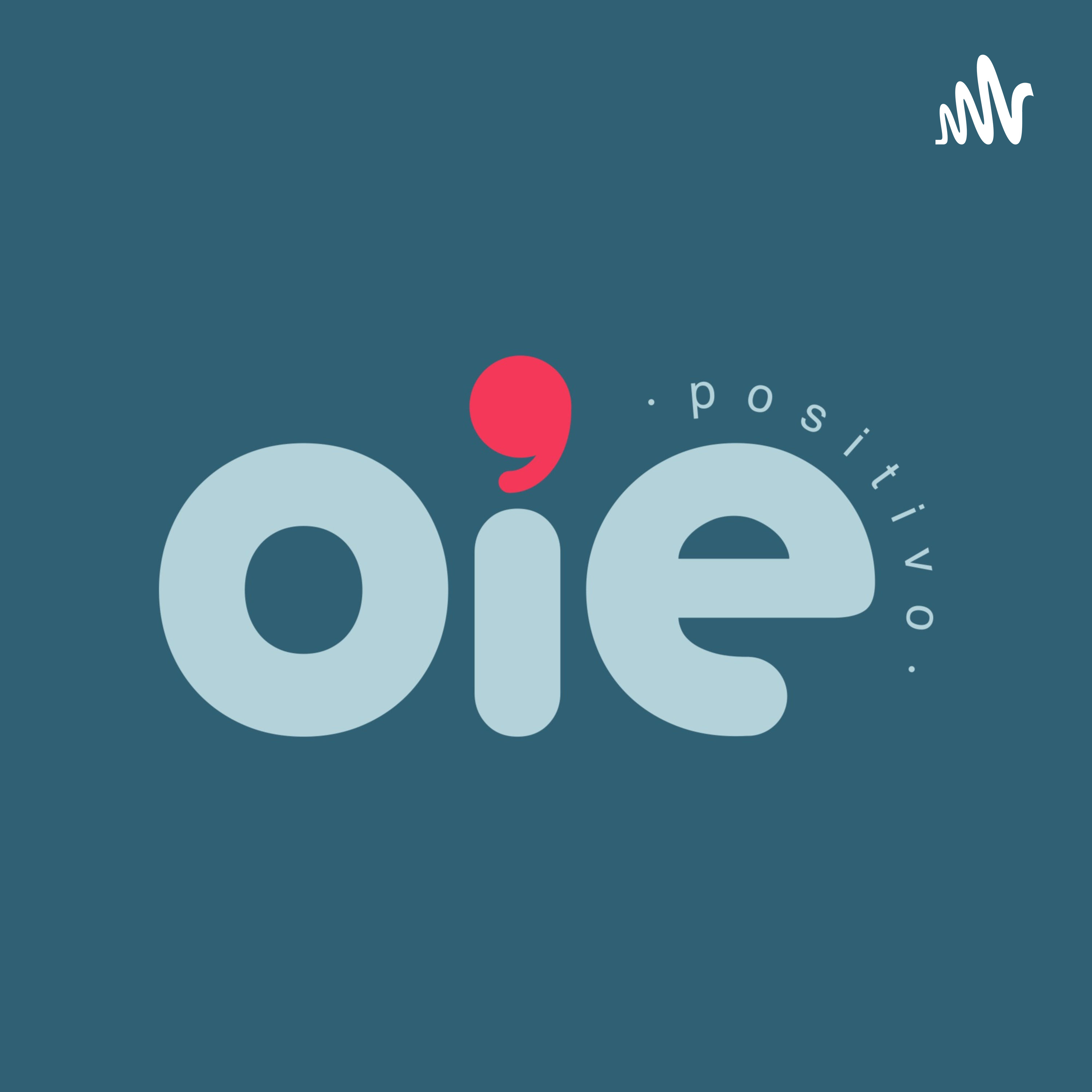 oie positivo podcast artwork