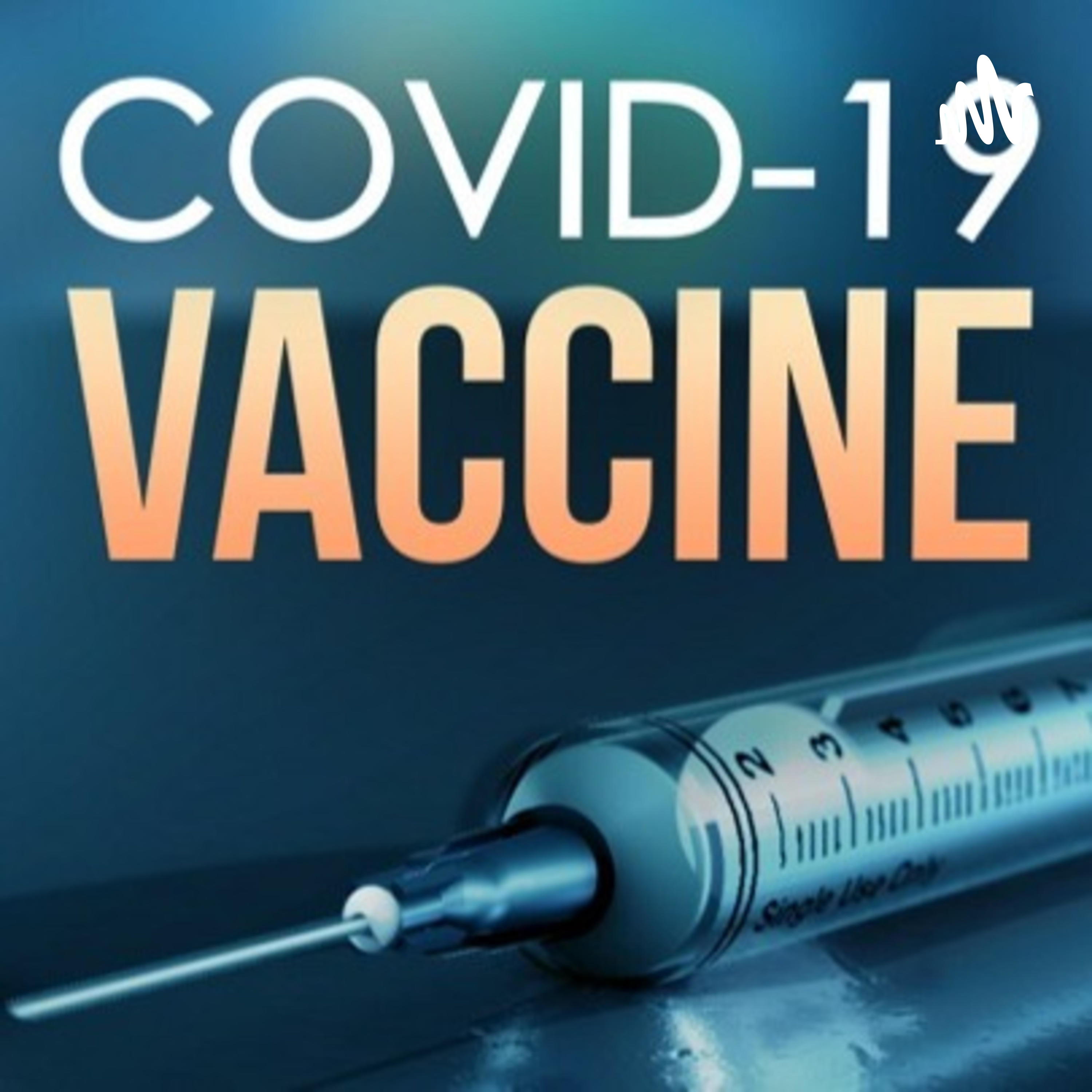 Covid-19 Vaccine Podcast