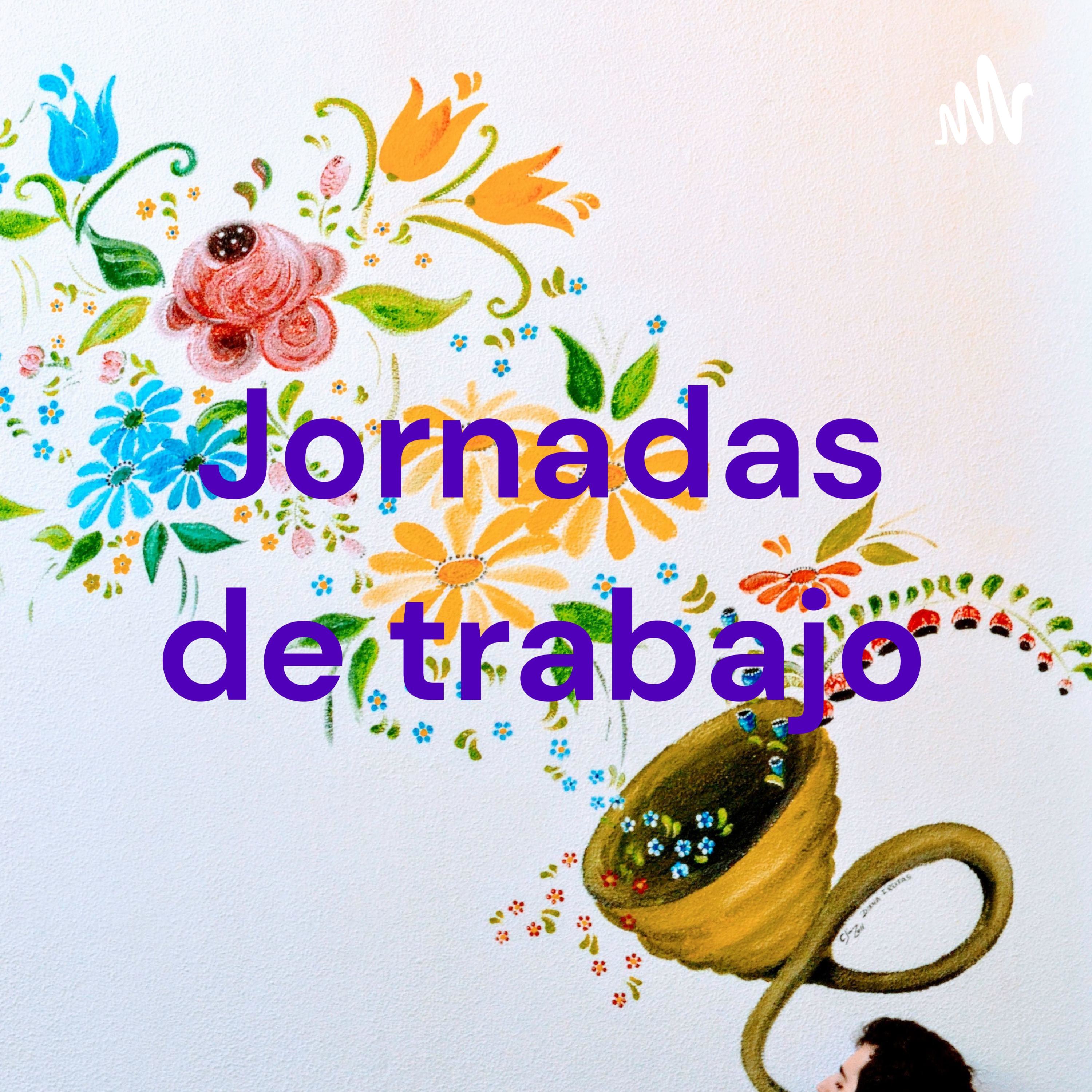 Jornadas de trabajo podcast artwork