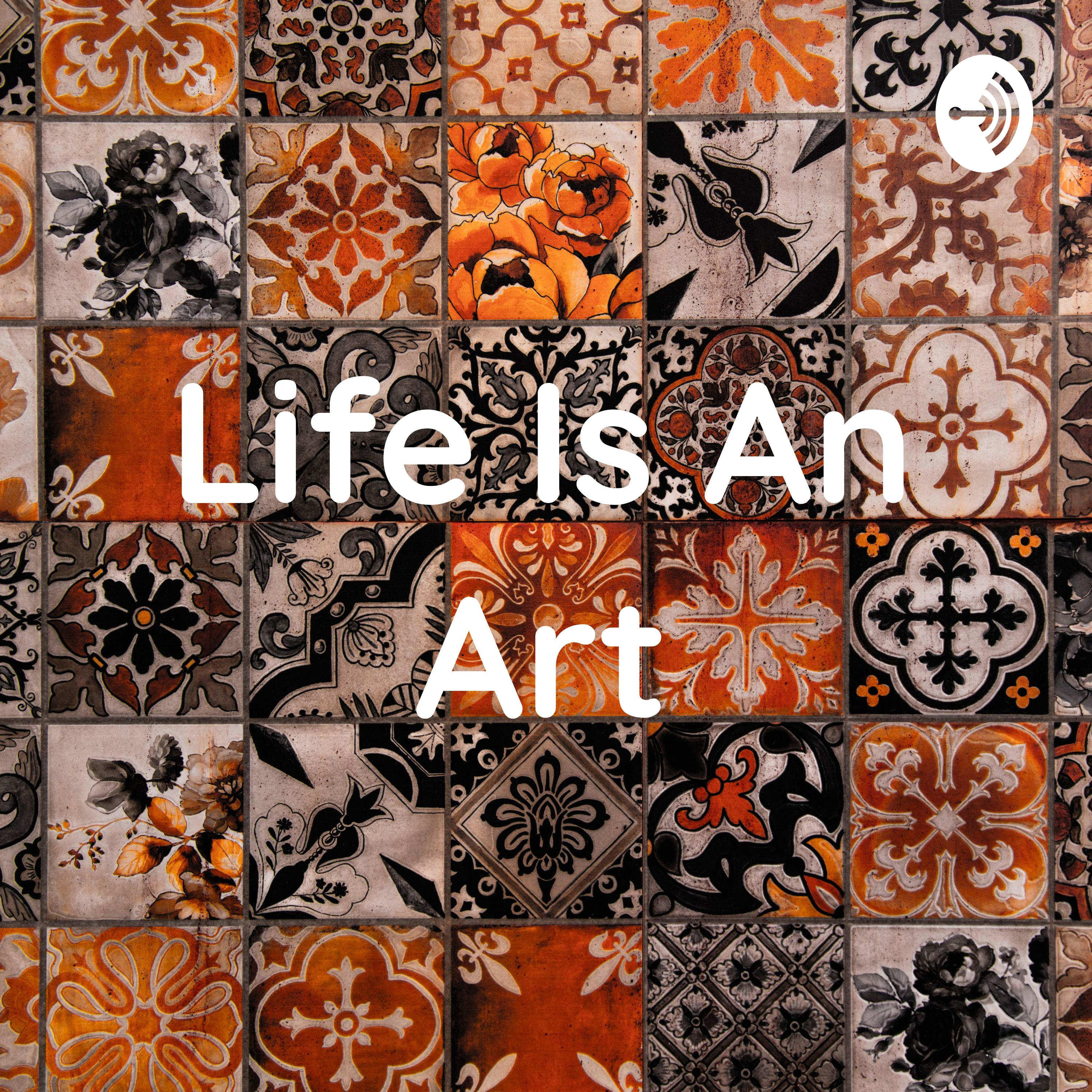 Life Is An Art -kenyan podcast on Jamit