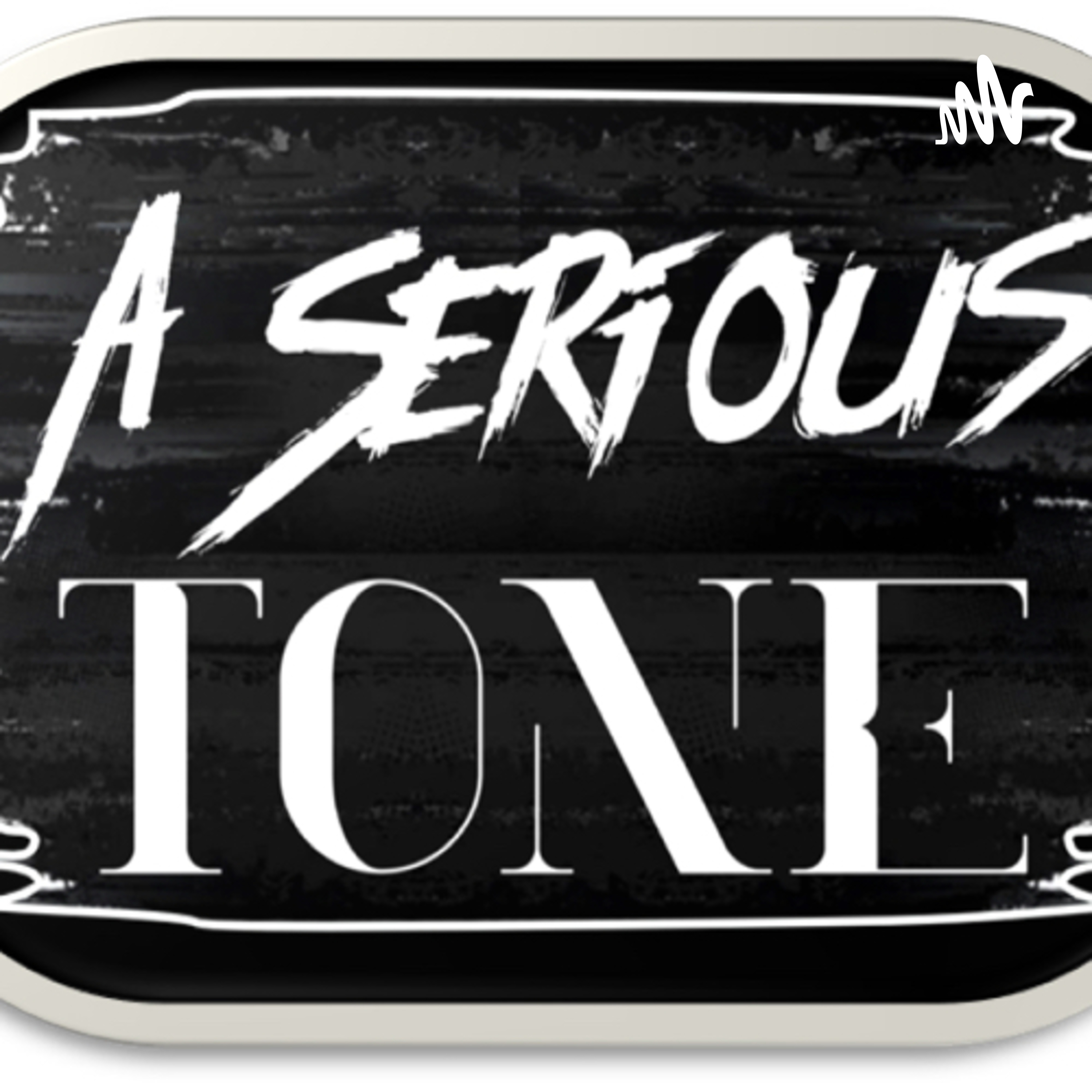 A Serious Tone podcast artwork