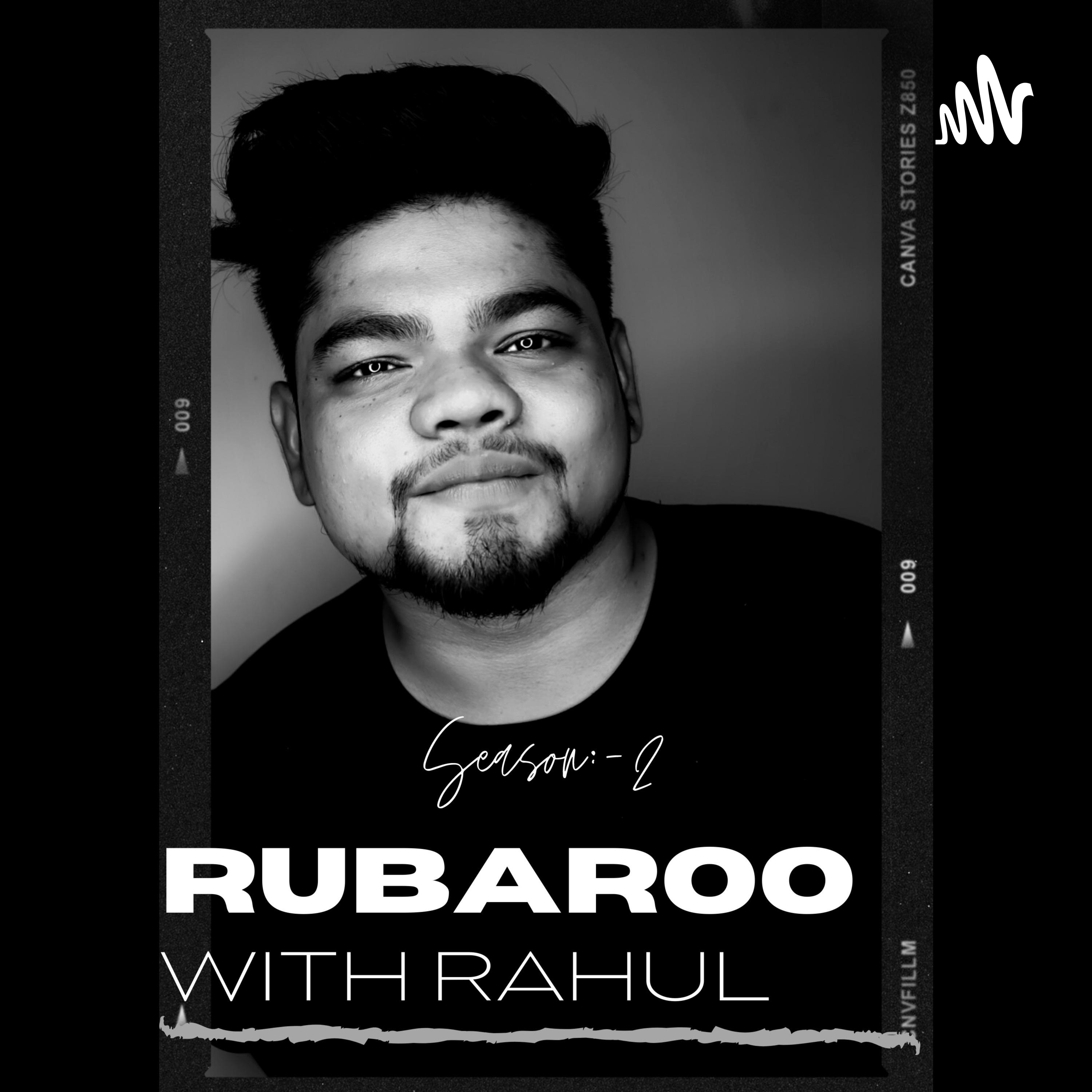 Rubaroo With Rahul