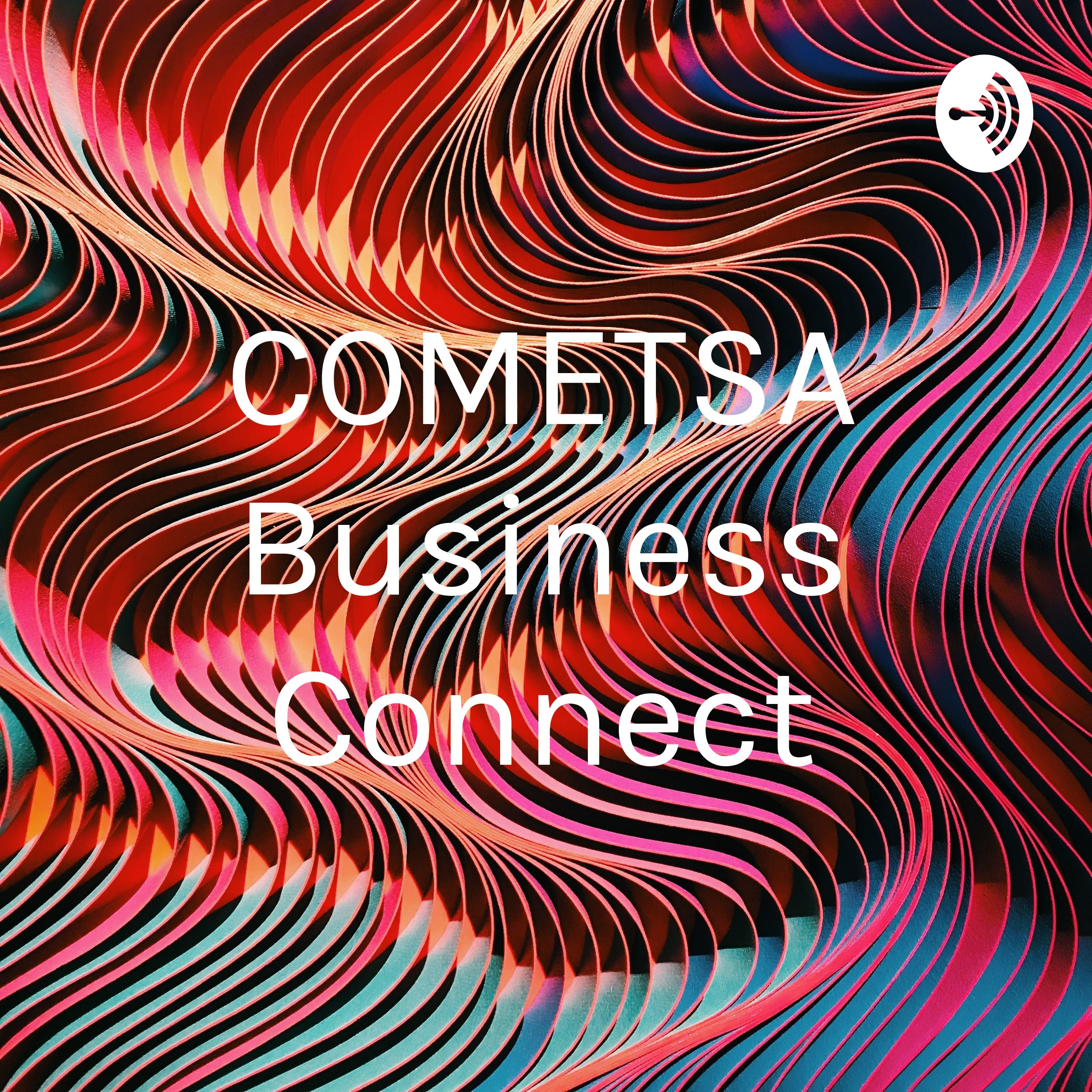 COMETSA Business Connect Podcast