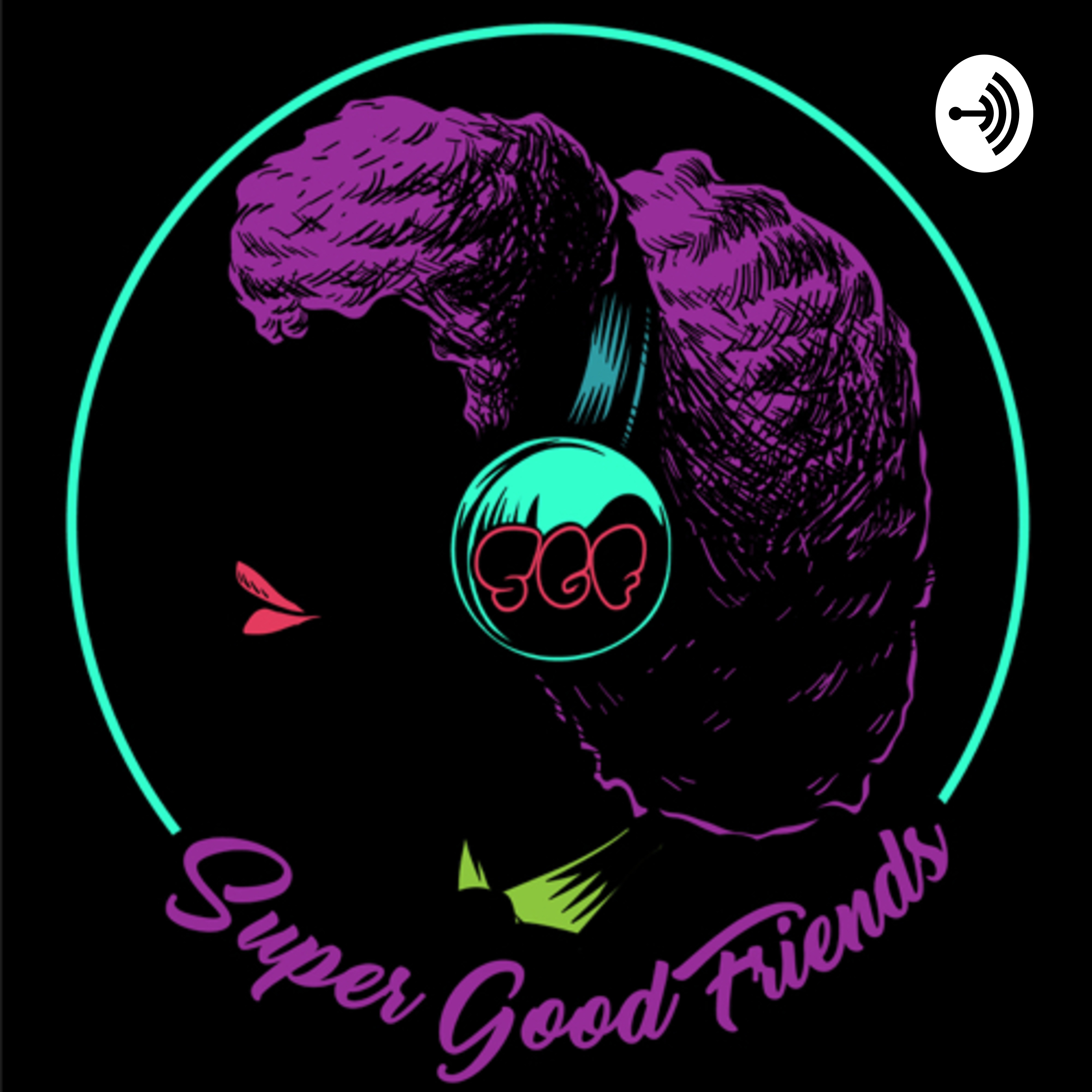 Super Good Friends podcast artwork