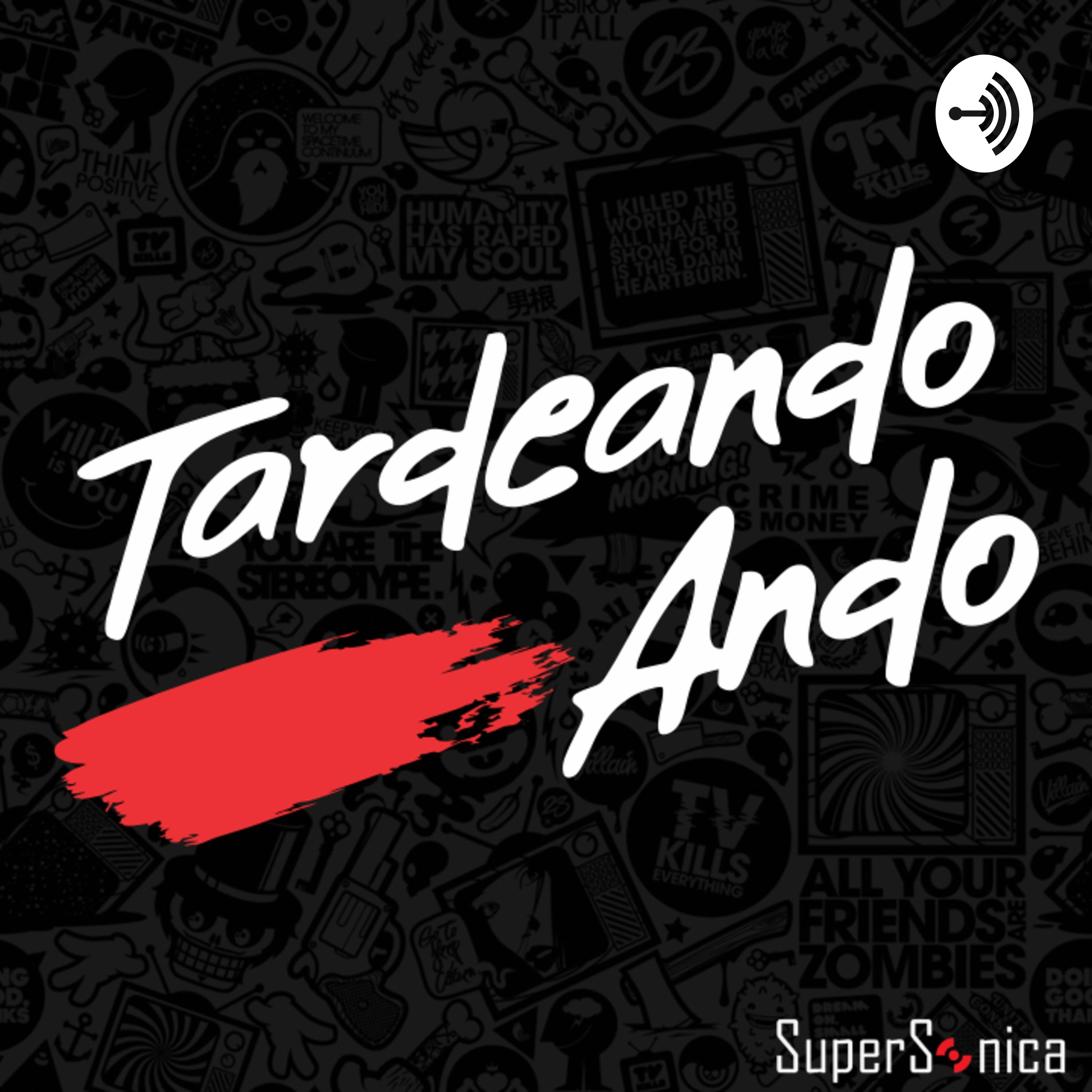 Tardeando Ando podcast artwork