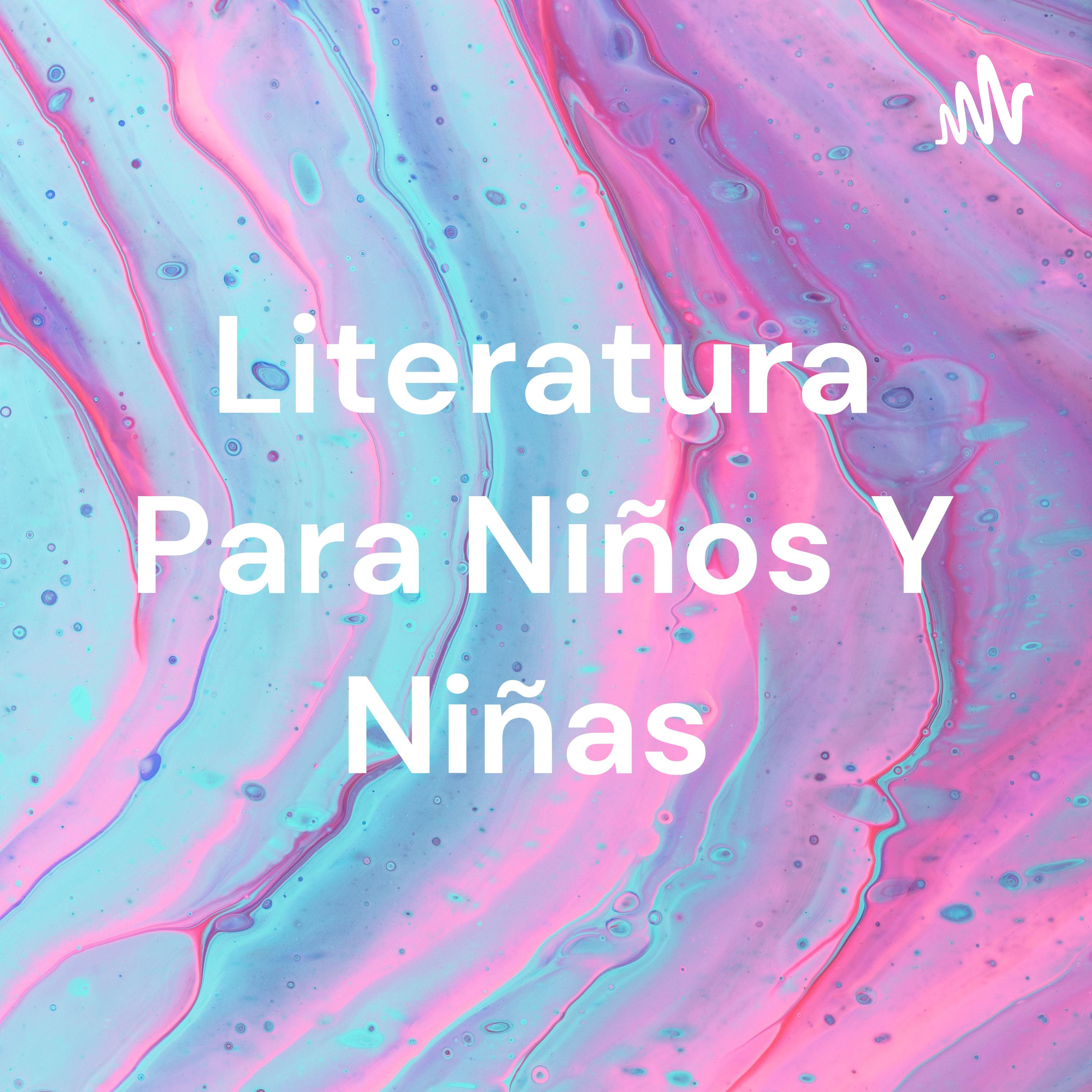 Literatura Para Niños Y Niñas 