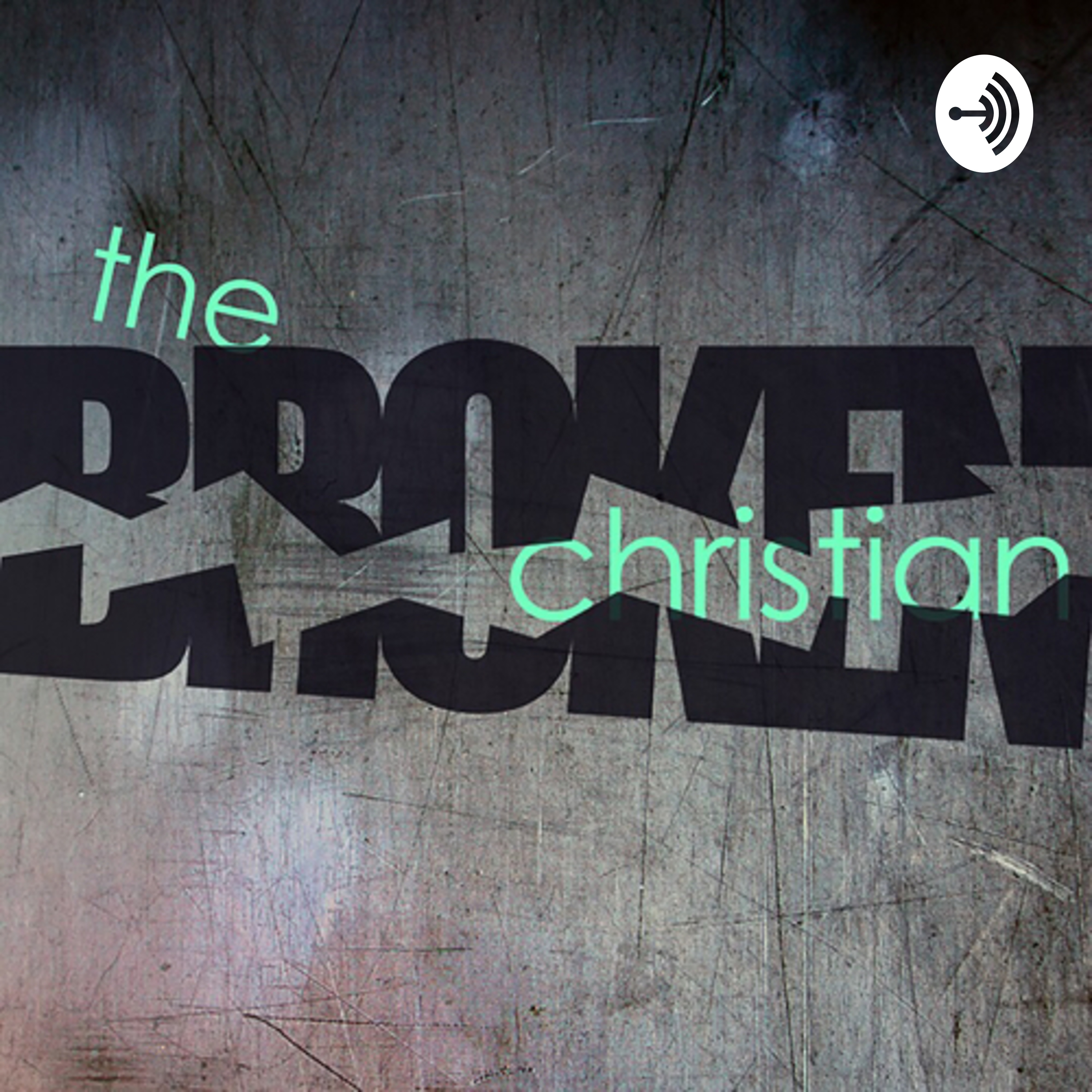The Broken Christian