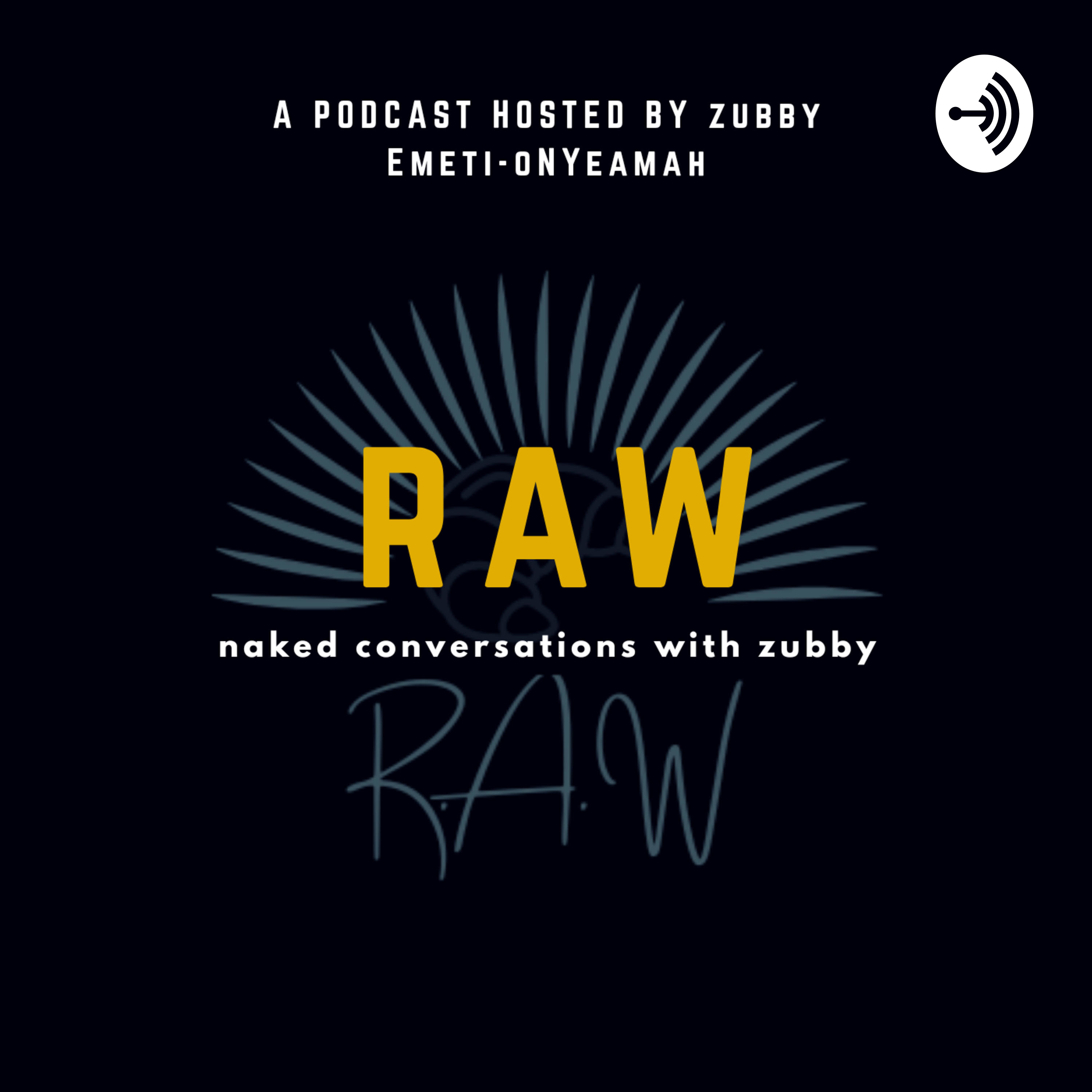 R.A.W - Naked Conversations With Zubby