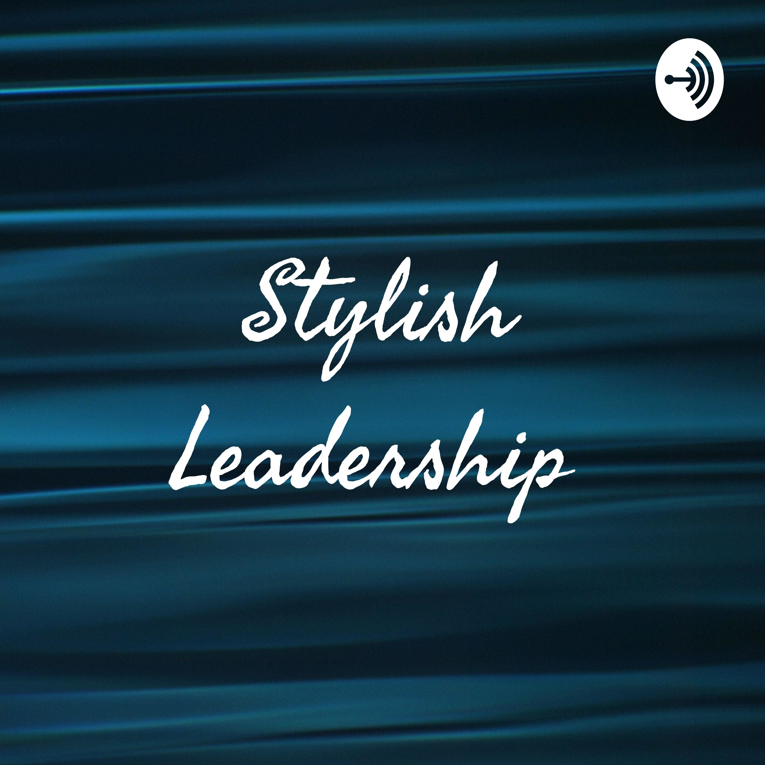 Stylish Leadership