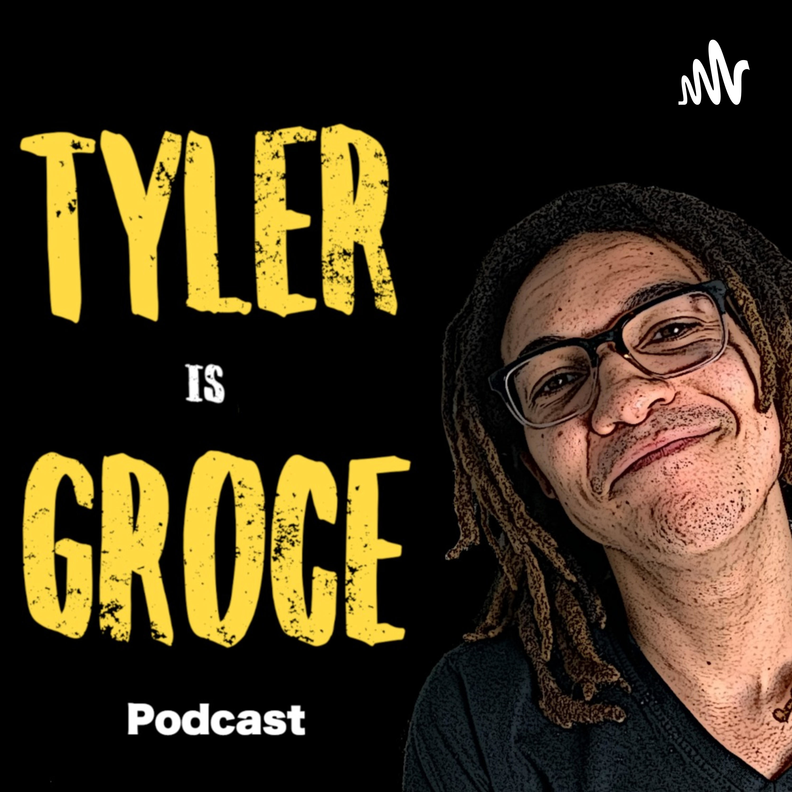 Tyler is Groce